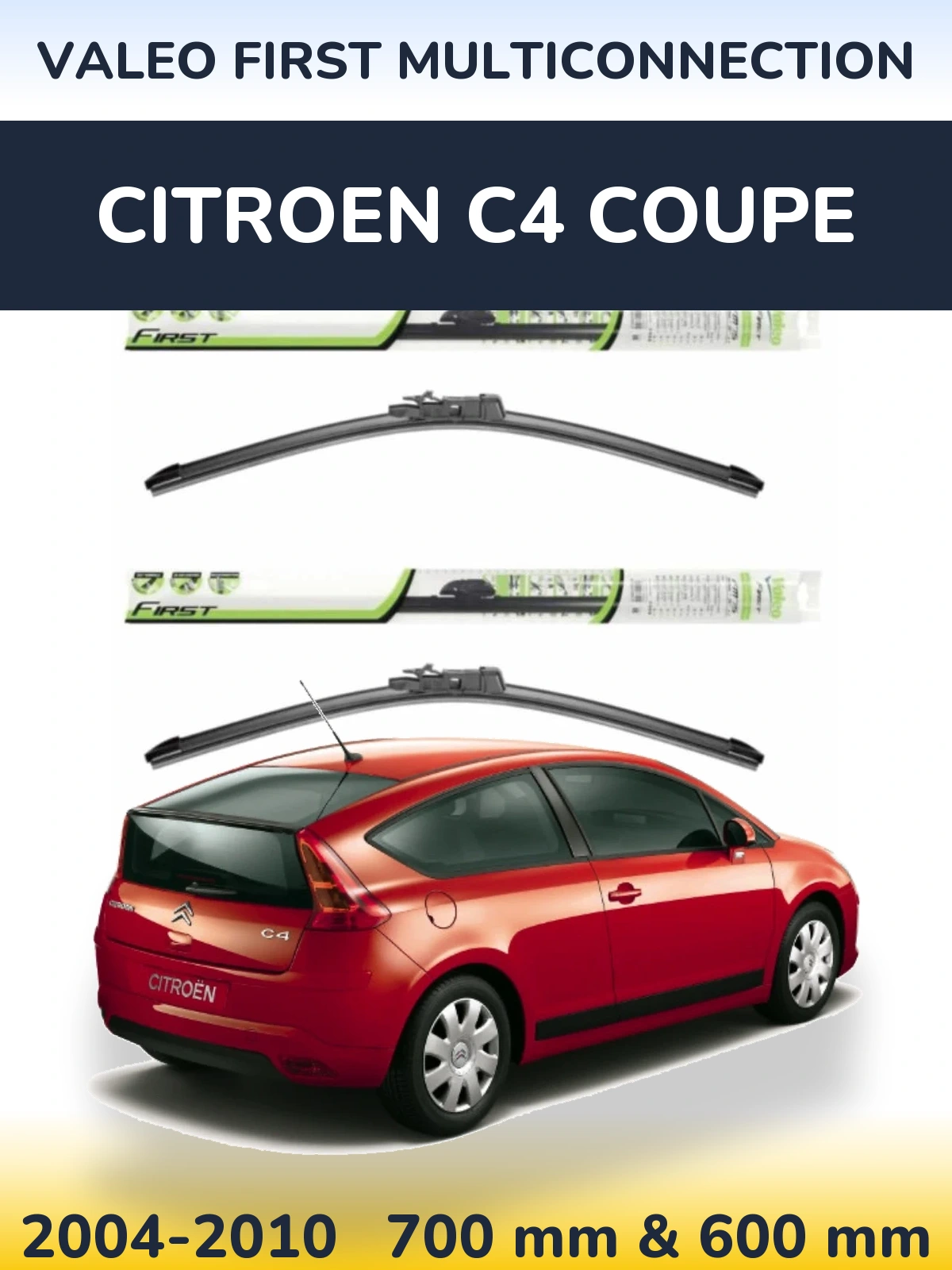 Front wiper blade set Valeo First MultiConnection 700 & 600 mm for Citroen C4 Coupe 2004-2010