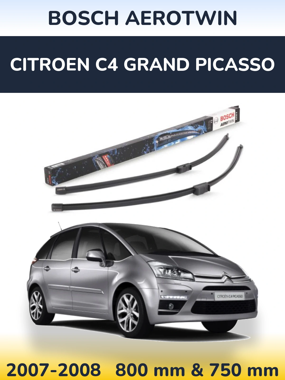 Комплект передних дворников BOSCH AeroTwin 800 & 750 мм для Citroen C4 Grand Picasso 2007-2008