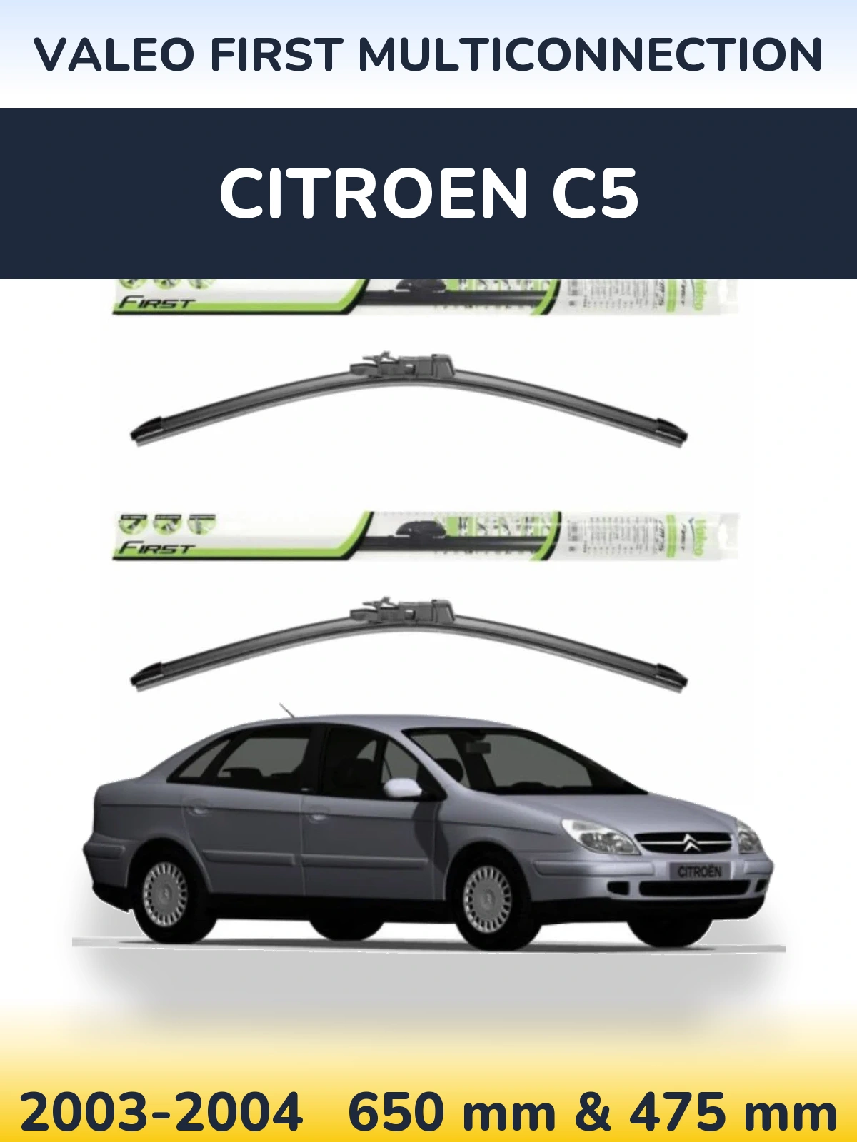 Комплект передних дворников Valeo First MultiConnection 650 & 475 мм для Citroen C5 2003-2004