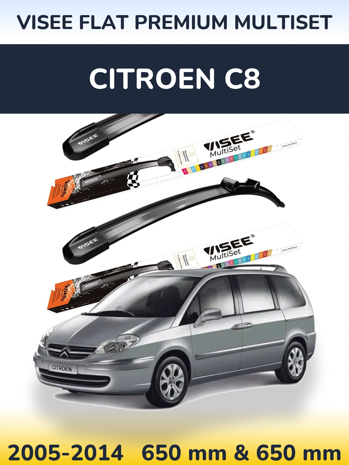 Komplet przednich wycieraczek VISEE FLAT PREMIUM MultiSet 650 & 650 mm do Citroen C8 2005-2014