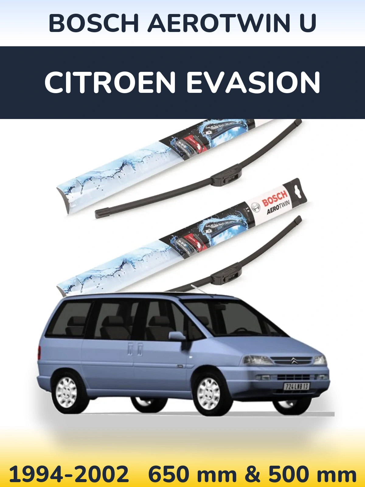 Комплект передніх щіток BOSCH AeroTwin U 650 & 500 мм для Citroen Evasion 1994-2002