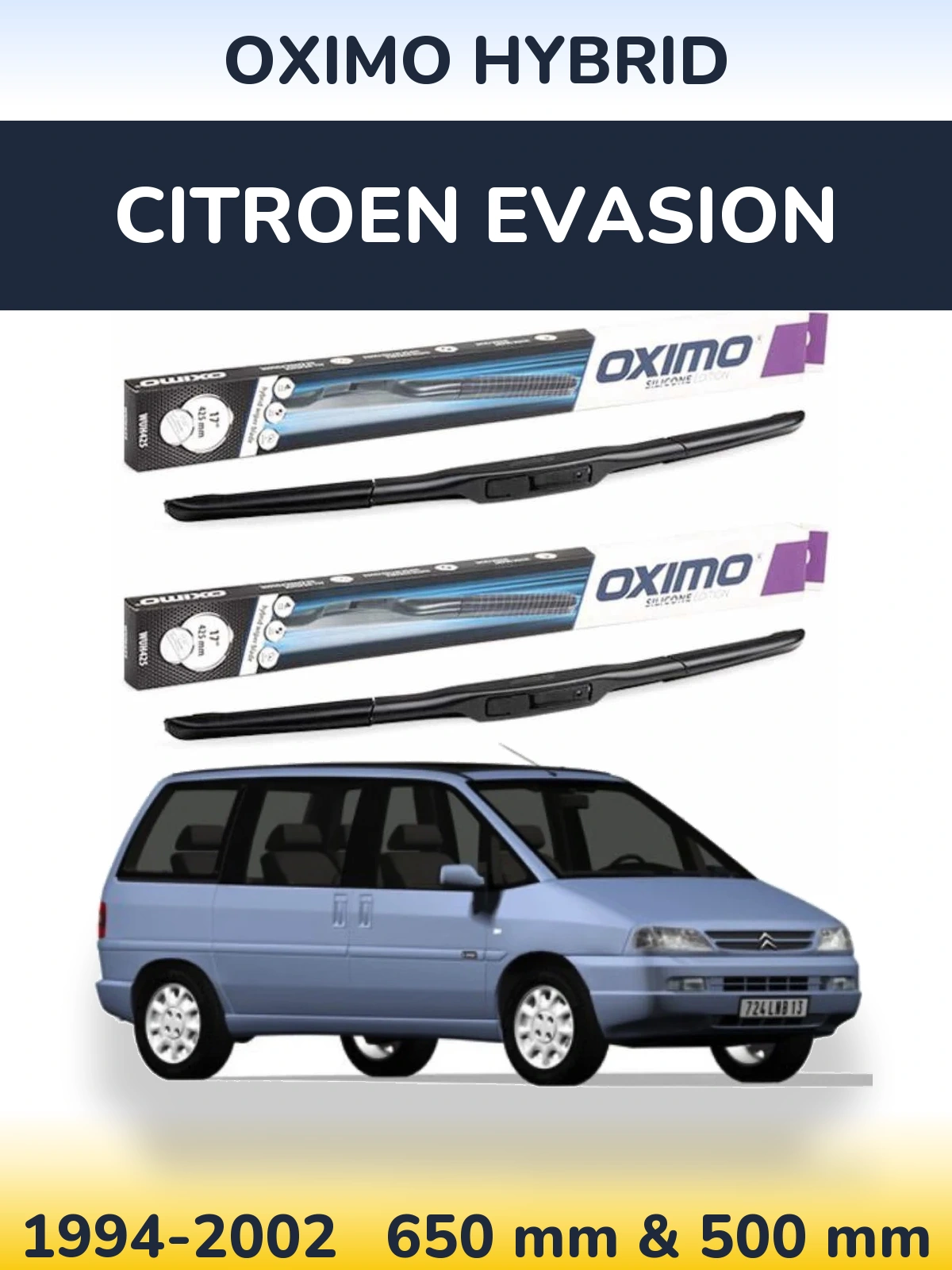 Комплект передніх щіток Oximo Hybrid 650 & 500 мм для Citroen Evasion 1994-2002