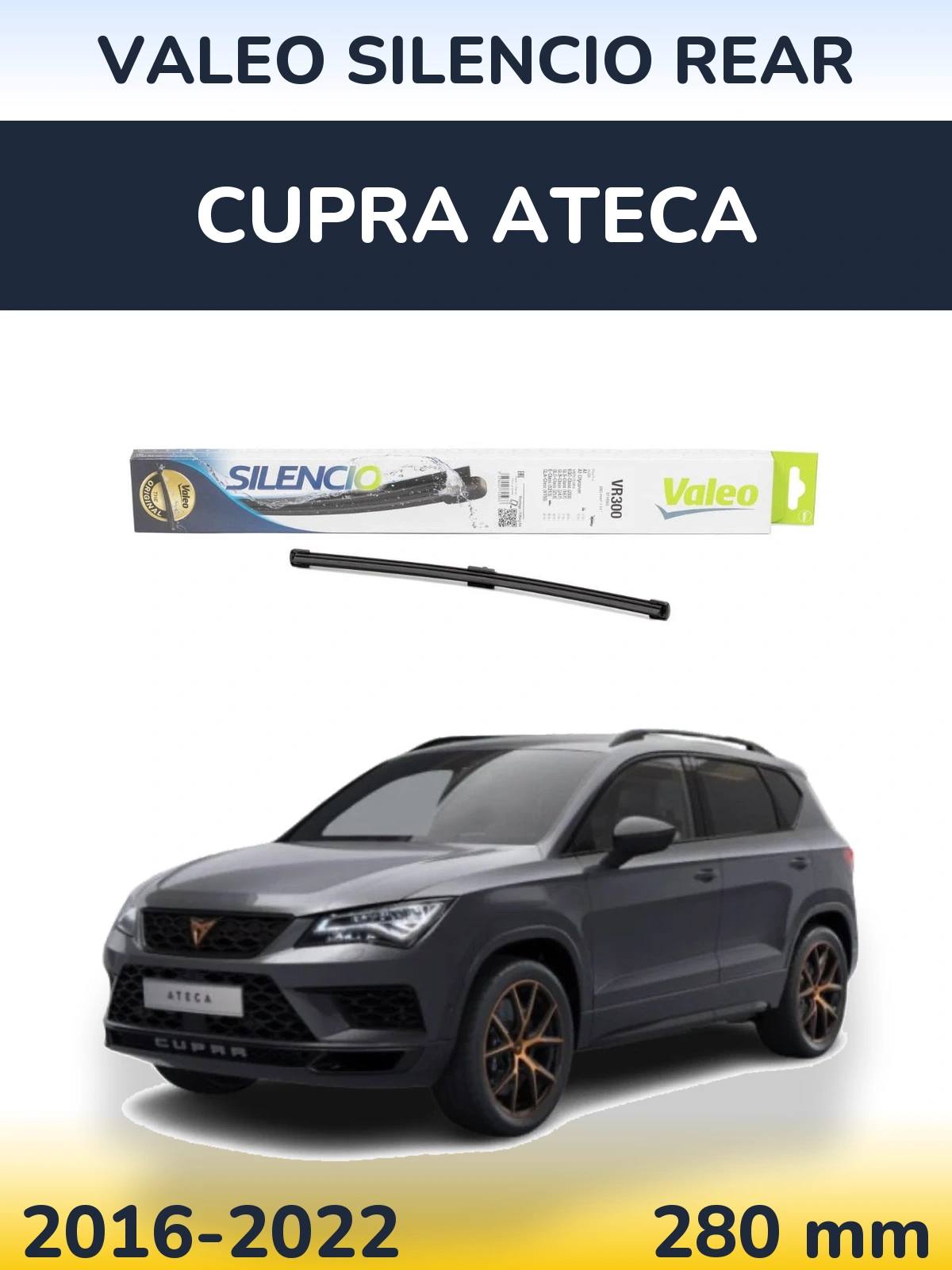 Tylna wycieraczka Valeo Silencio Rear 285 mm do Cupra Ateca 2016-2022