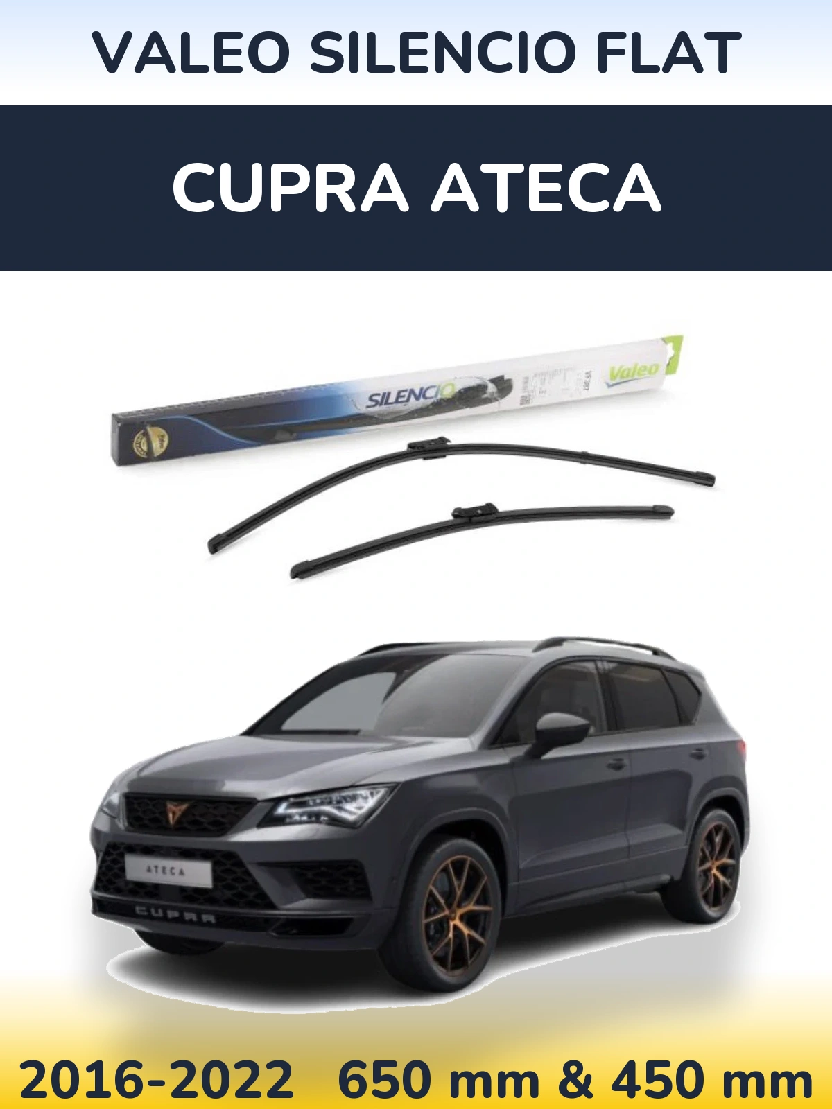 Front wiper blade set Valeo Silencio Flat 650 & 450 mm for Cupra Ateca 2016-2022