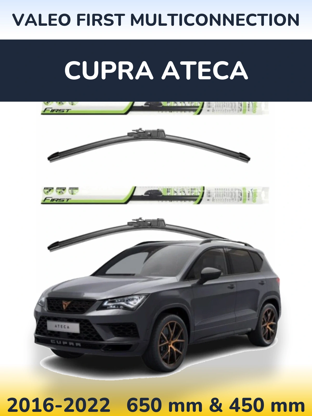 Комплект передних дворников Valeo First MultiConnection 650 & 450 мм для Cupra Ateca 2016-2022