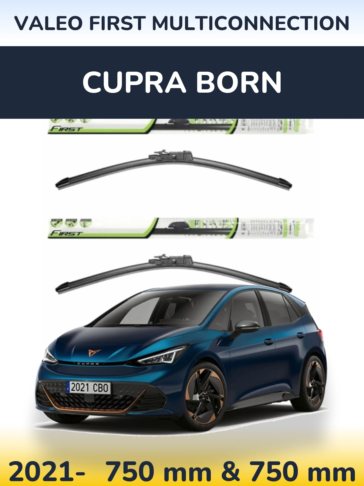 Front wiper blade set Valeo First MultiConnection 750 & 750 mm for Cupra Born 2021-2026