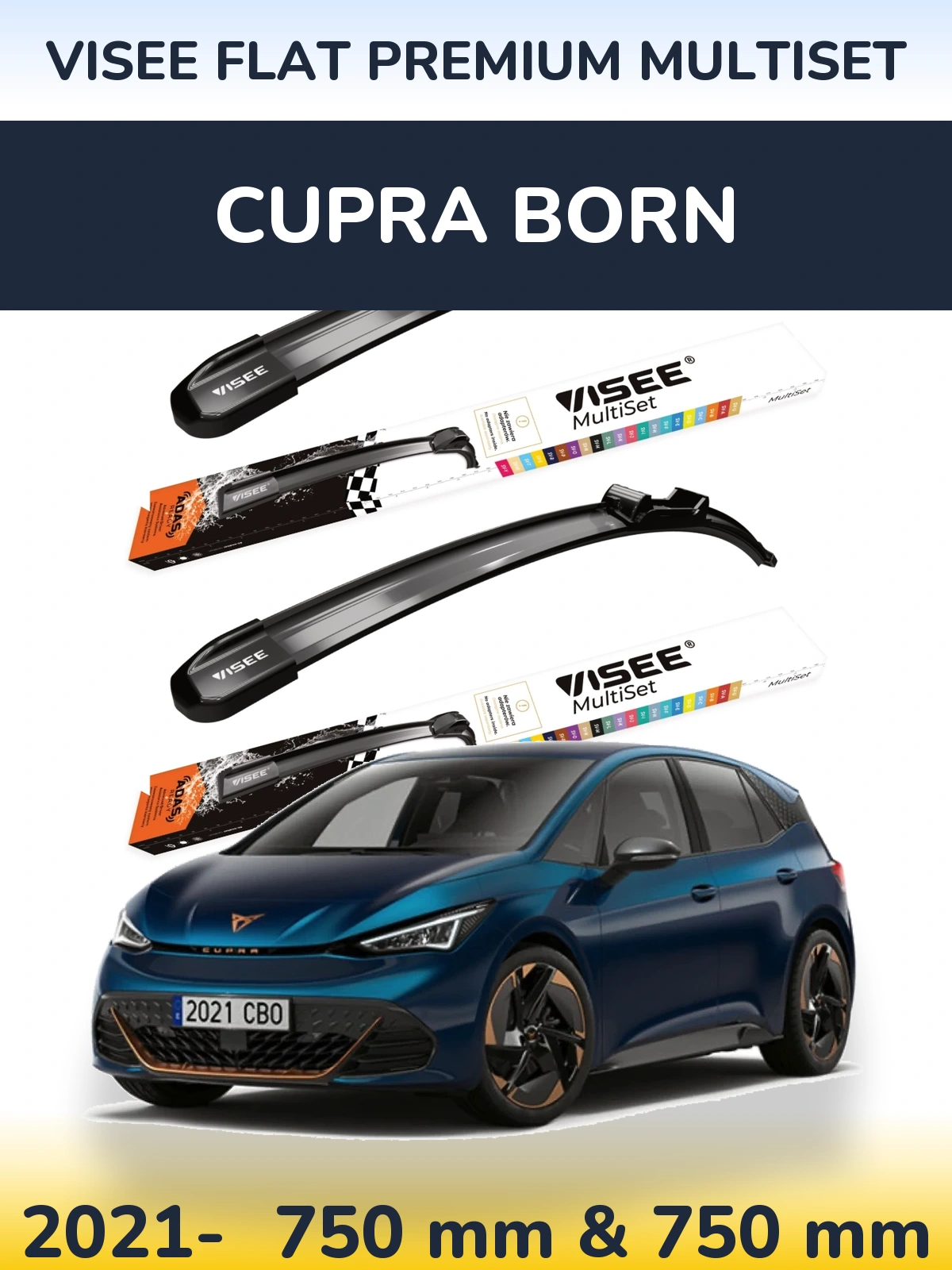 Front wiper blade set VISEE FLAT PREMIUM MultiSet 750 & 750 mm for Cupra Born 2021-2026