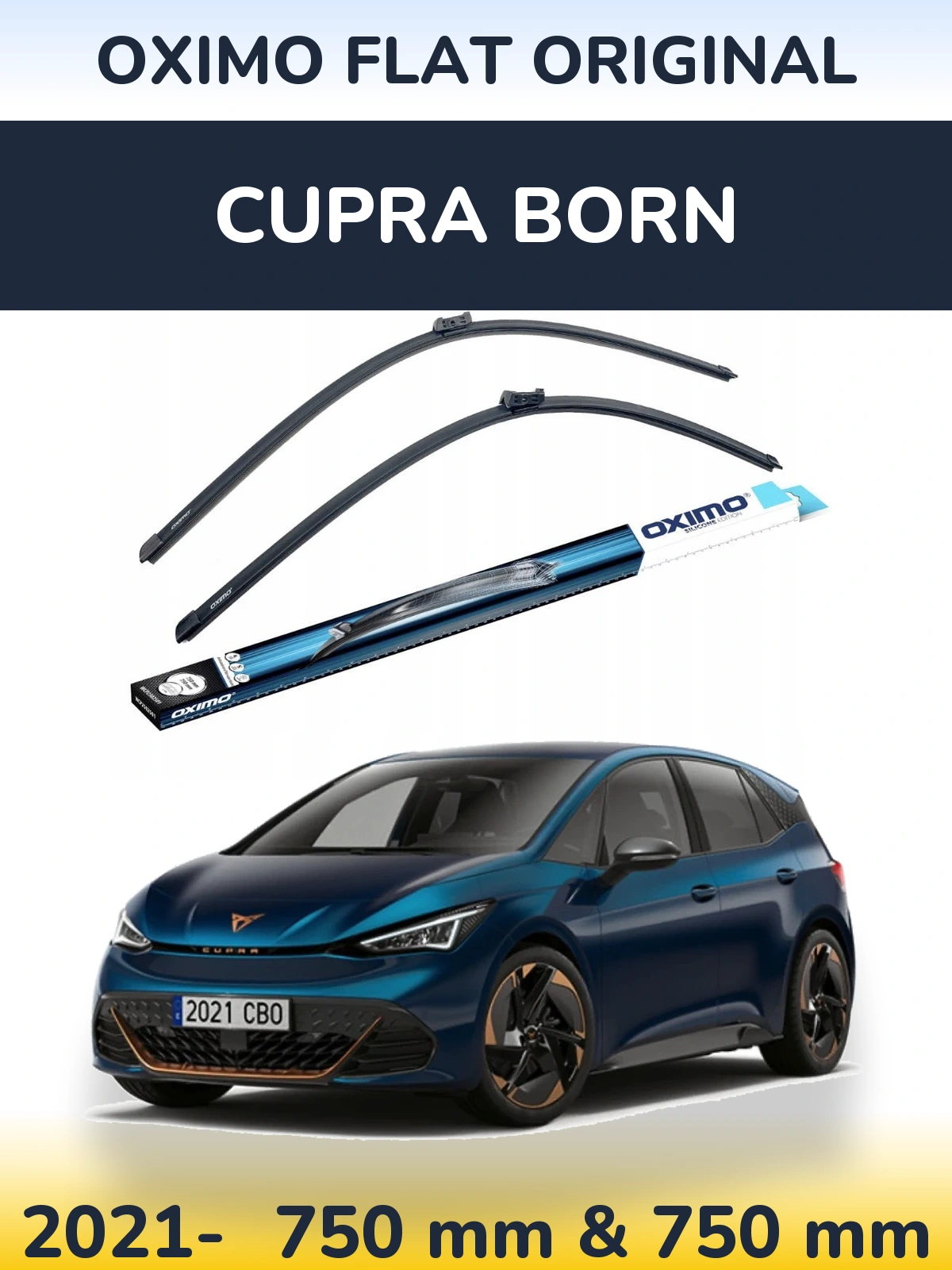 Front wiper blade set Oximo Flat Original 750 & 750 mm for Cupra Born 2021-2026