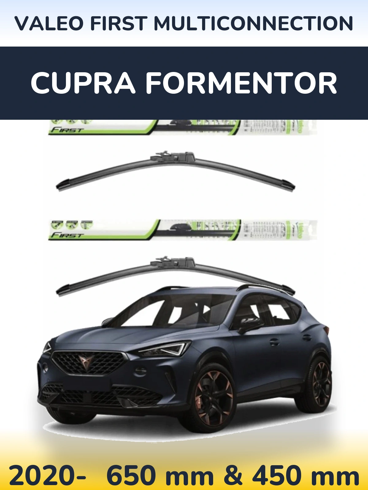 Front wiper blade set Valeo First MultiConnection 650 & 450 mm for Cupra Formentor 2020-2026