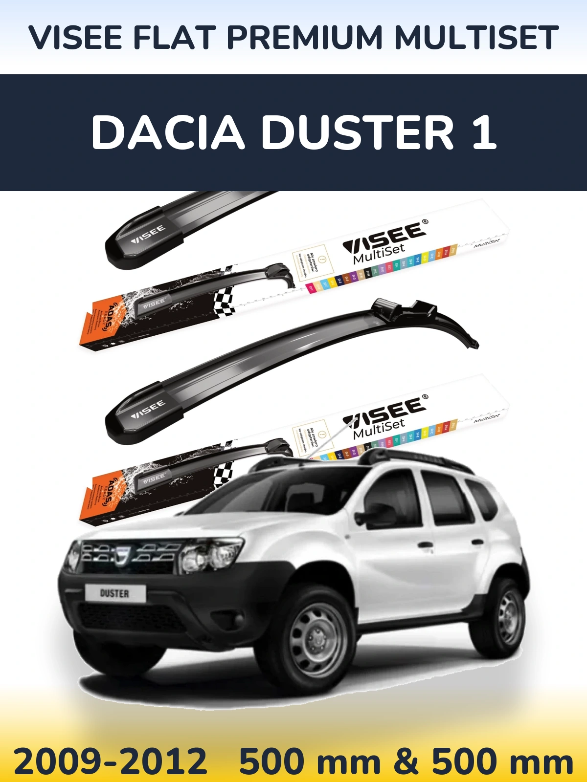 Komplet przednich wycieraczek VISEE FLAT PREMIUM MultiSet 500 & 500 mm do Dacia Duster 1 2009-2012