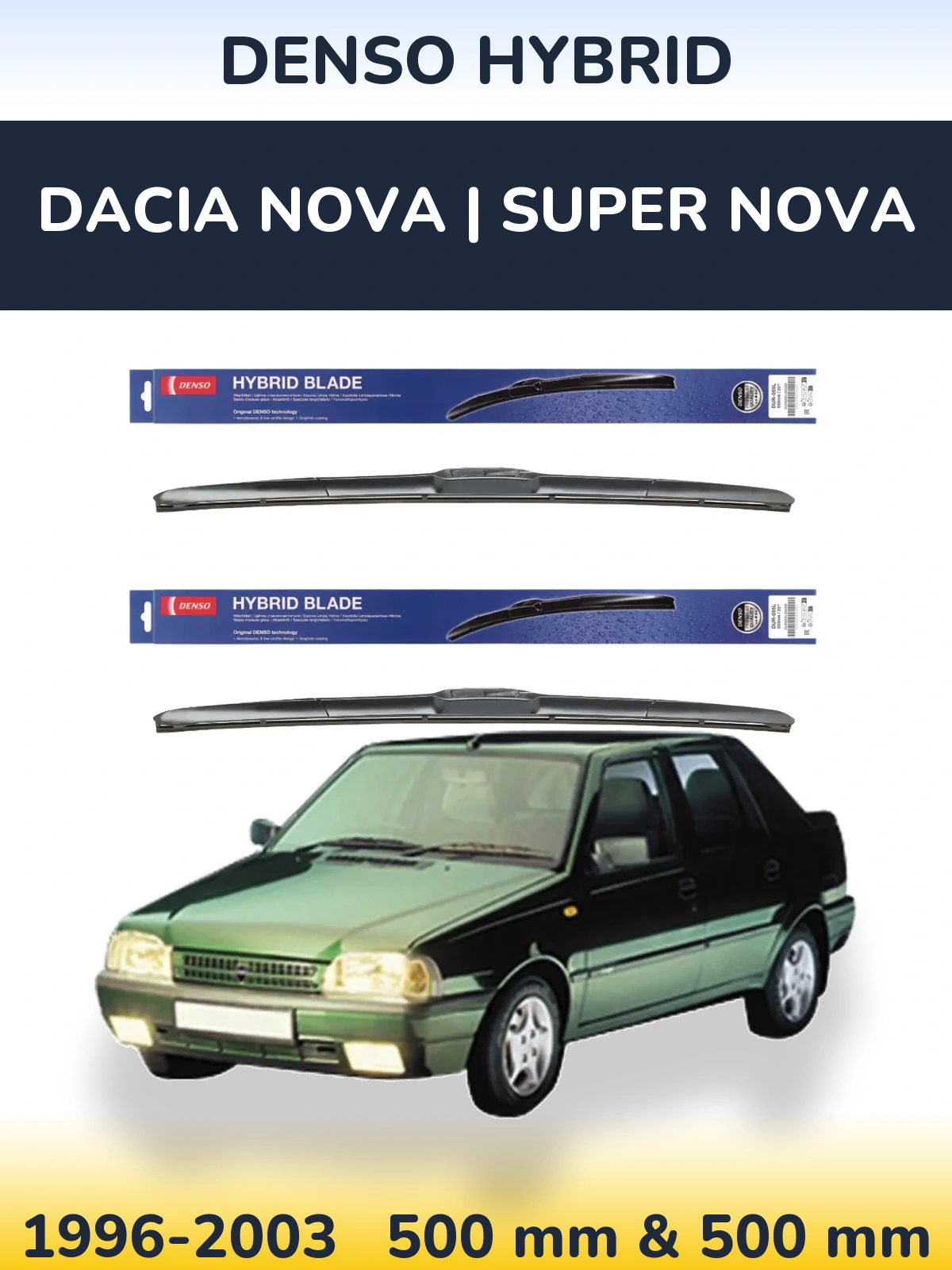 Front wiper blade set Denso Hybrid 500 & 500 mm for Dacia Nova | Super Nova 1996-2003