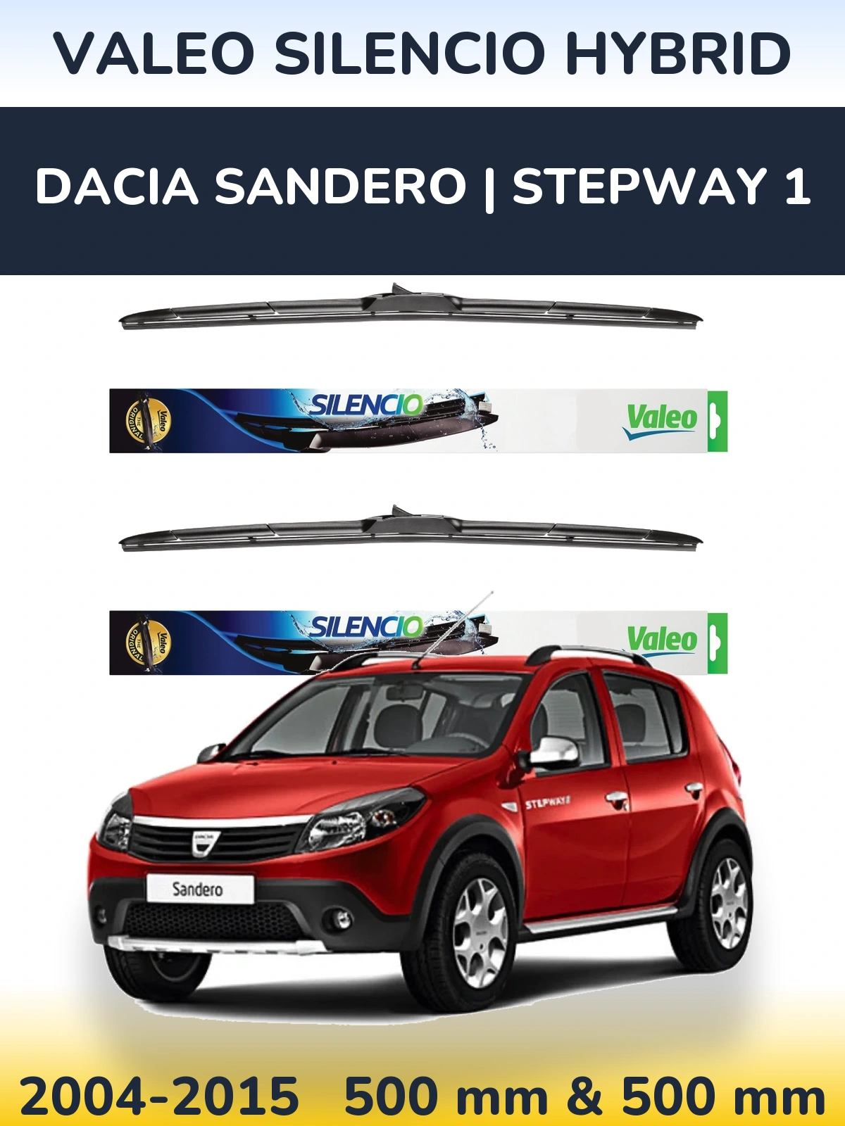 Комплект передніх щіток Valeo Silencio Hybrid 500 & 500 мм для Dacia Sandero | Stepway 1 2004-2015