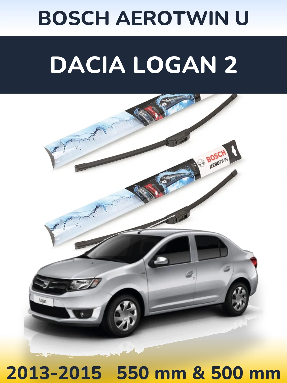Комплект передних дворников BOSCH AeroTwin U 550 & 500 мм для Dacia Logan 2 2013-2015