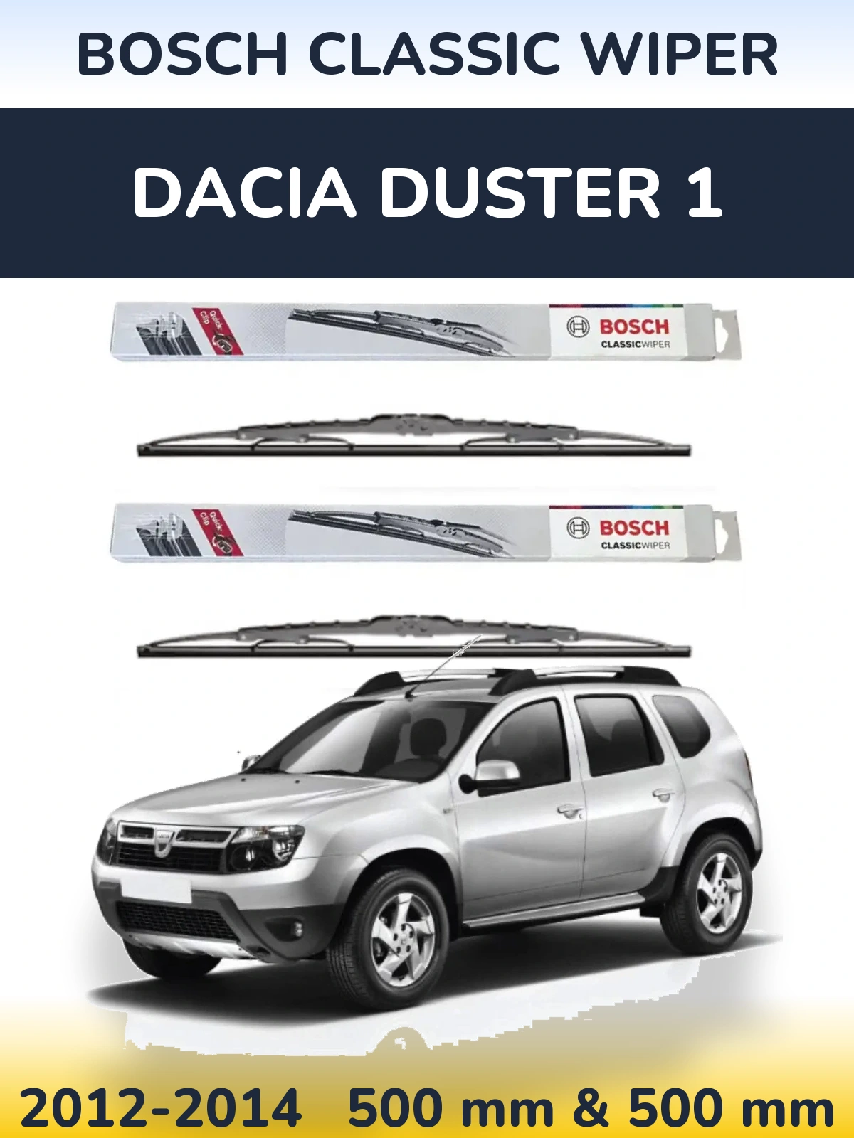 Комплект передніх щіток BOSCH Classic Wiper 500 & 500 мм для Dacia Duster 1 2012-2014