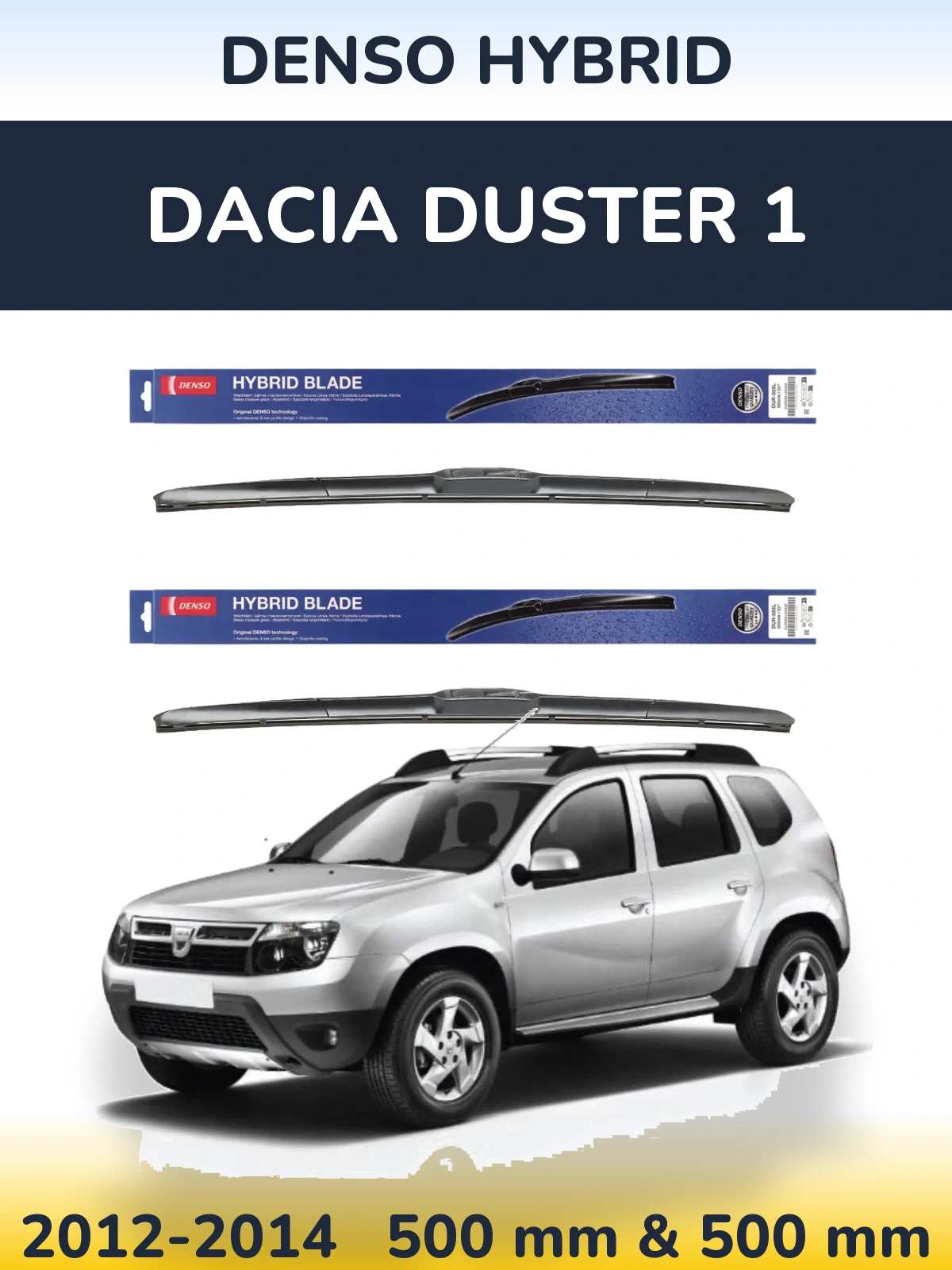 Комплект передніх щіток Denso Hybrid 500 & 500 мм для Dacia Duster 1 2012-2014