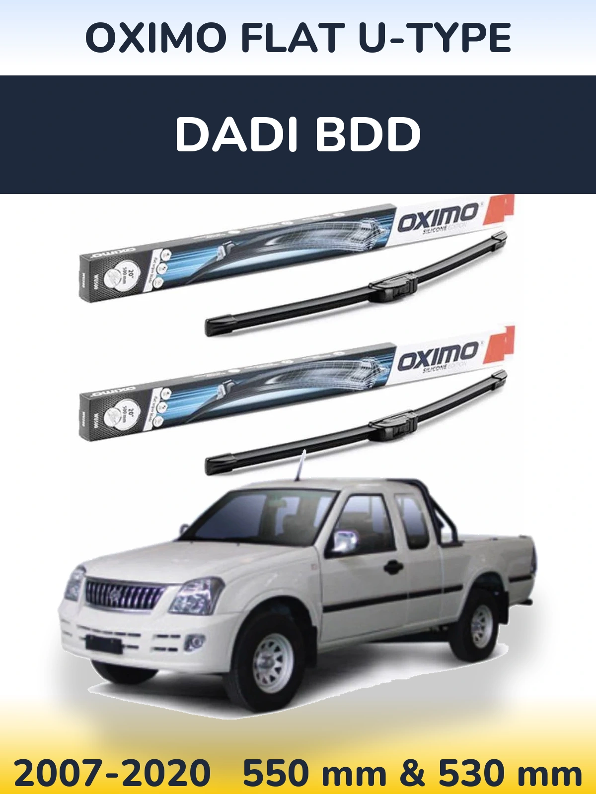 Front wiper blade set Oximo Flat U-type 550 & 530 mm for Dadi BDD 2007-2020