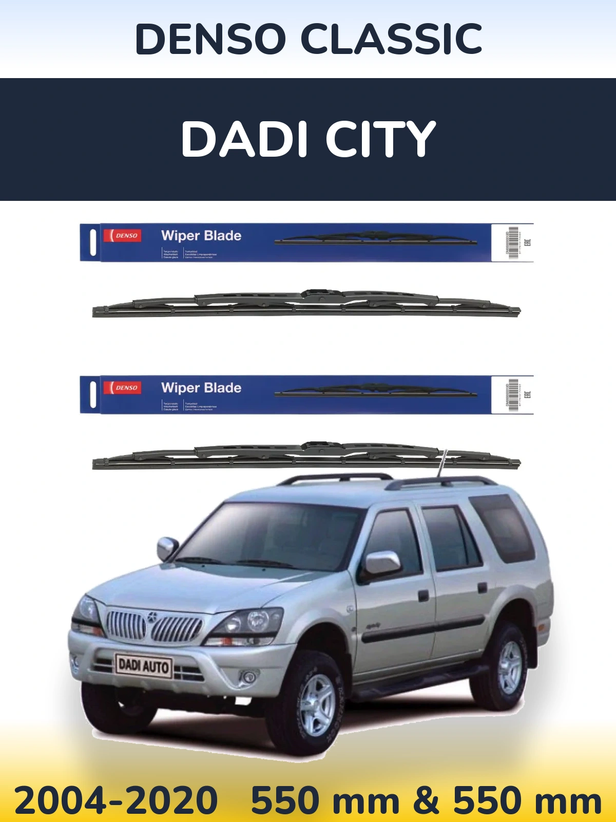 Front wiper blade set Denso Classic 550 & 550 mm for Dadi City 2004-2020