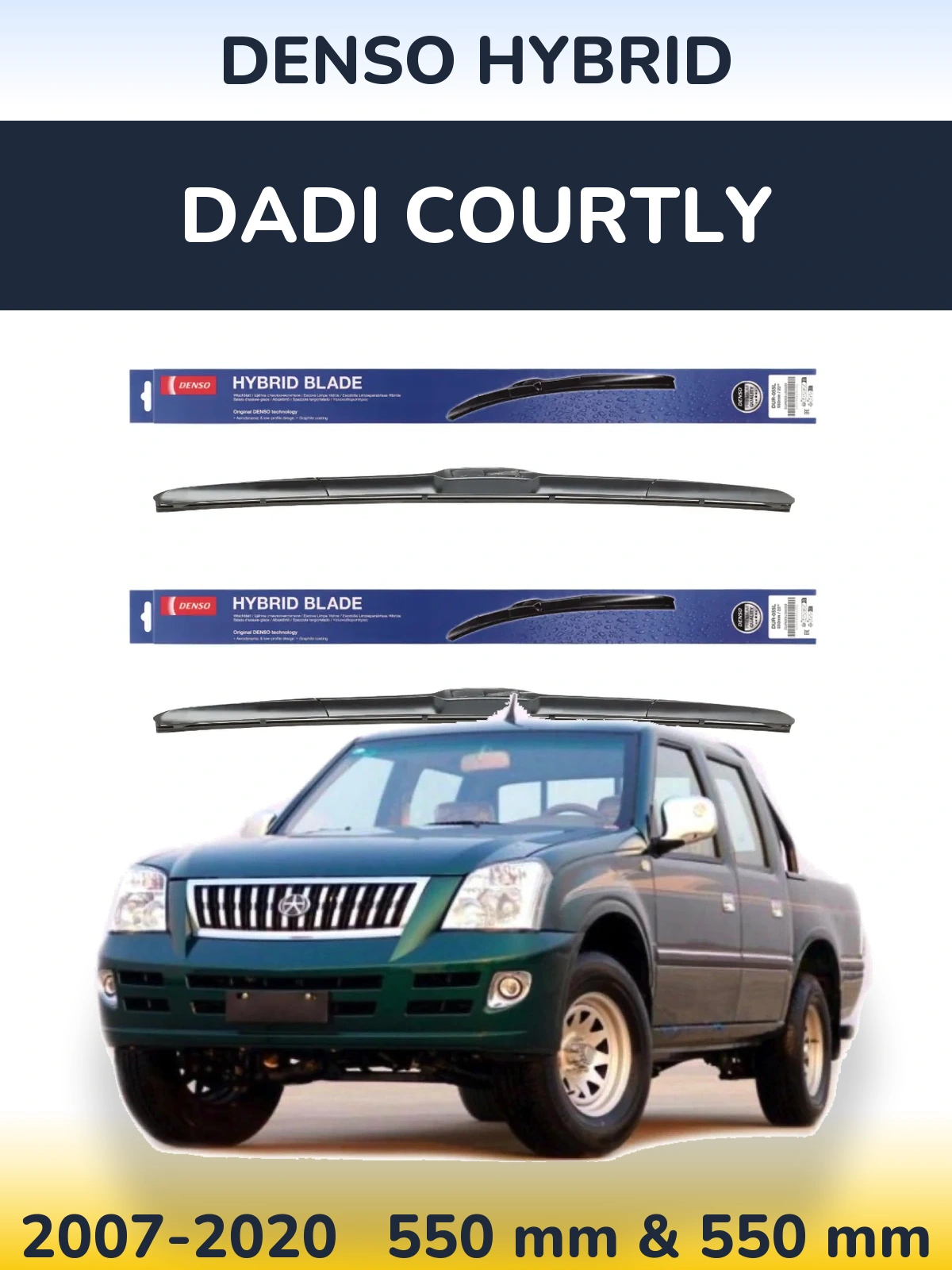Front wiper blade set Denso Hybrid 550 & 550 mm for Dadi Courtly 2007-2020