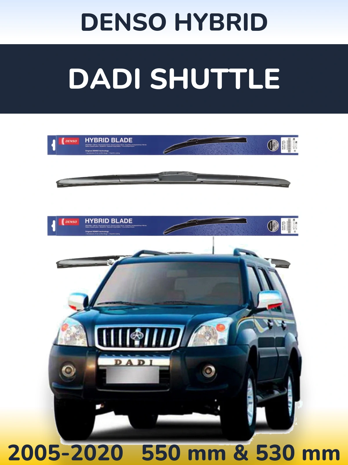 Front wiper blade set Denso Hybrid 550 & 530 mm for Dadi Shuttle 2005-2020