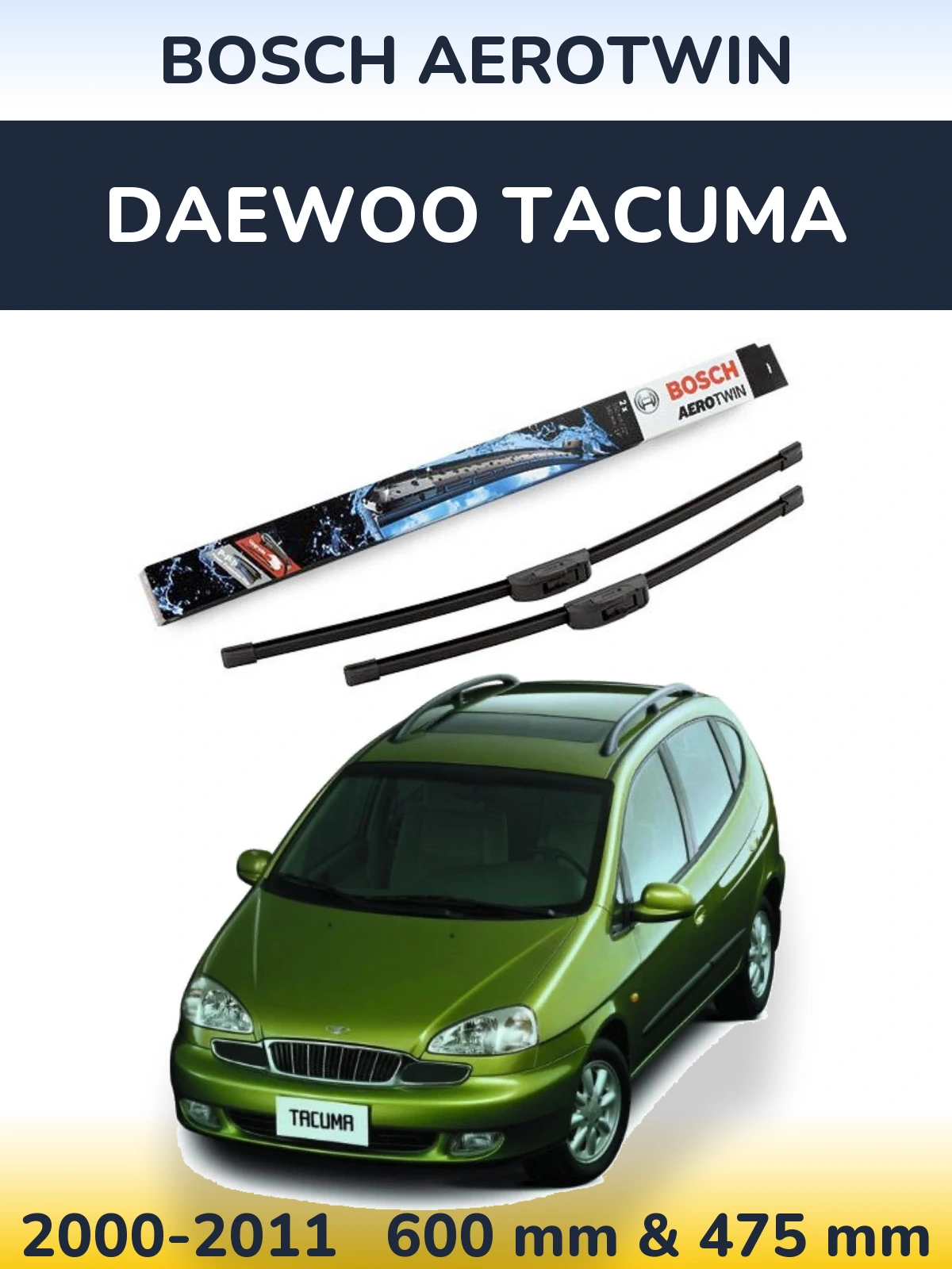 Komplet przednich wycieraczek BOSCH AeroTwin 600 & 475 mm do Daewoo Tacuma 2000-2011