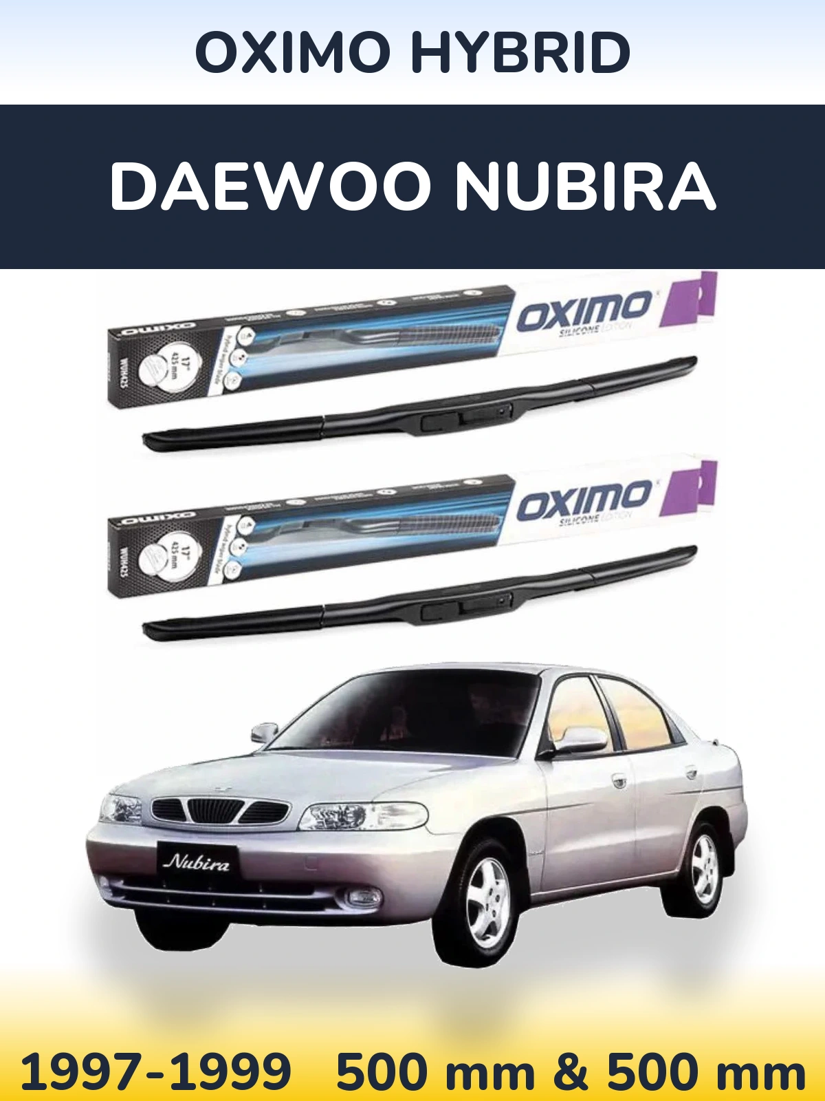Комплект передних дворников Oximo Hybrid 500 & 500 мм для Daewoo Nubira 1997-1999
