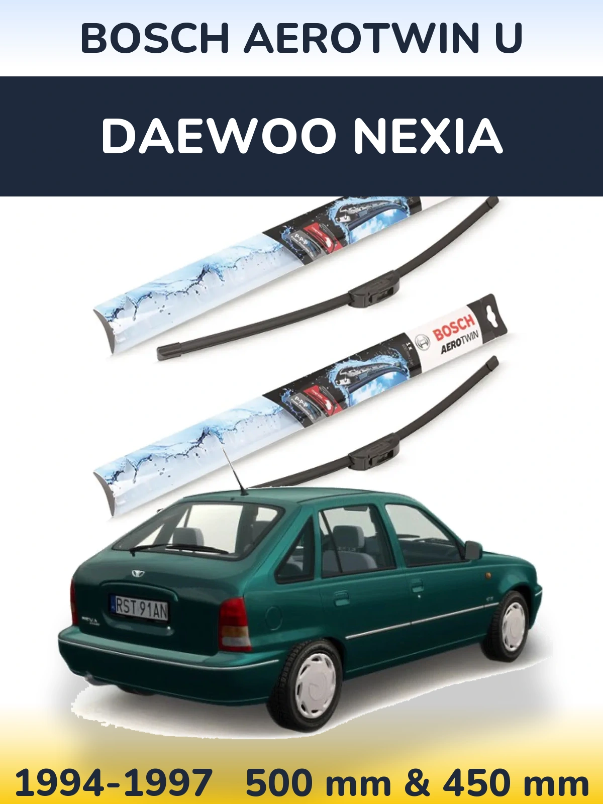 Front wiper blade set BOSCH AeroTwin U 500 & 450 mm for Daewoo Nexia 1994-1997