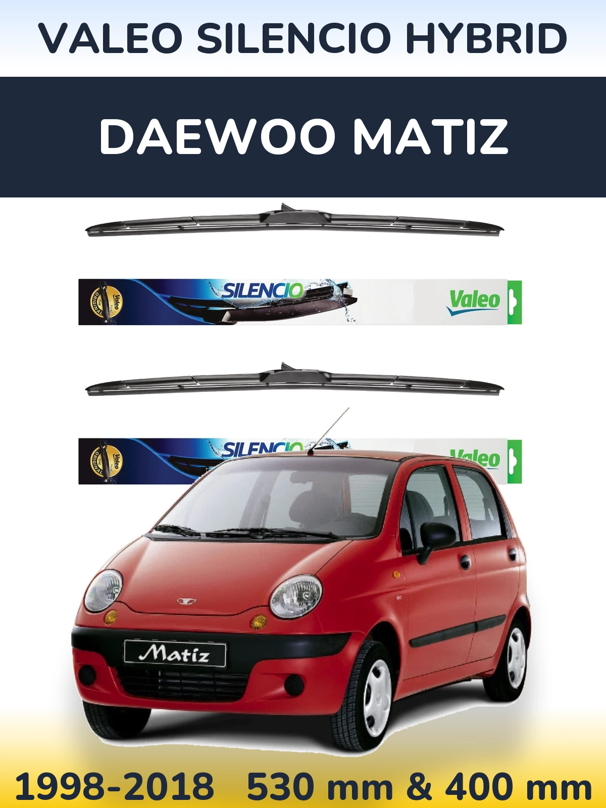 Front wiper blade set Valeo Silencio Hybrid 530 & 400 mm for Daewoo Matiz 1998-2018