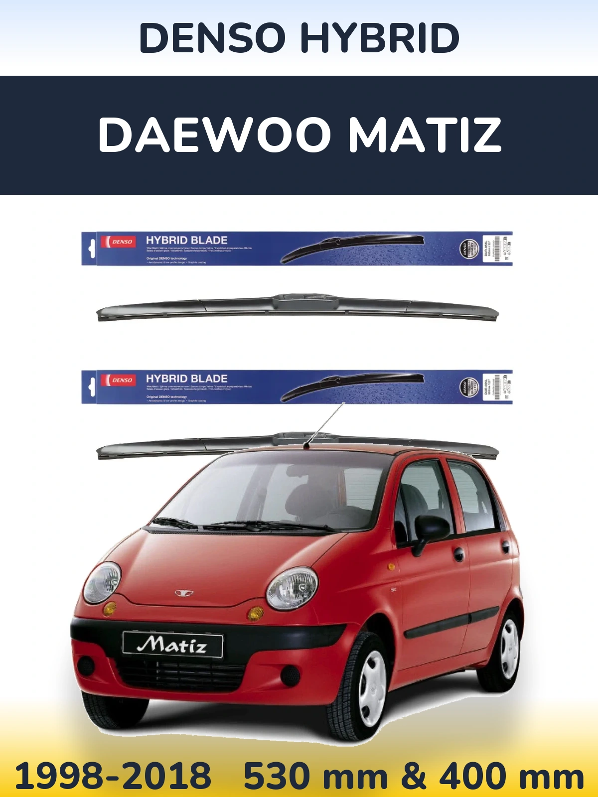 Комплект передних дворников Denso Hybrid 530 & 400 мм для Daewoo Matiz 1998-2018