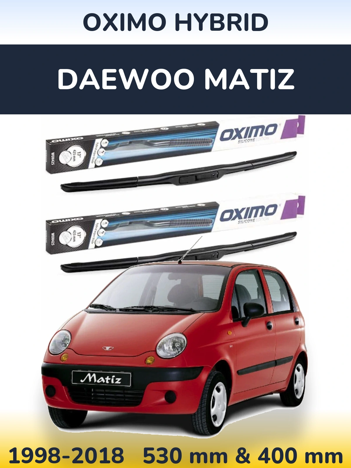 Front wiper blade set Oximo Hybrid 530 & 400 mm for Daewoo Matiz 1998-2018