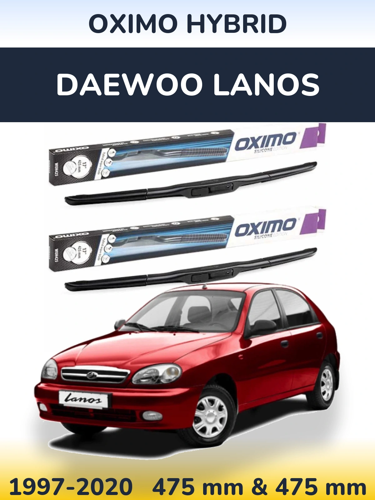 Front wiper blade set Oximo Hybrid 475 & 475 mm for Daewoo Lanos 1997-2020