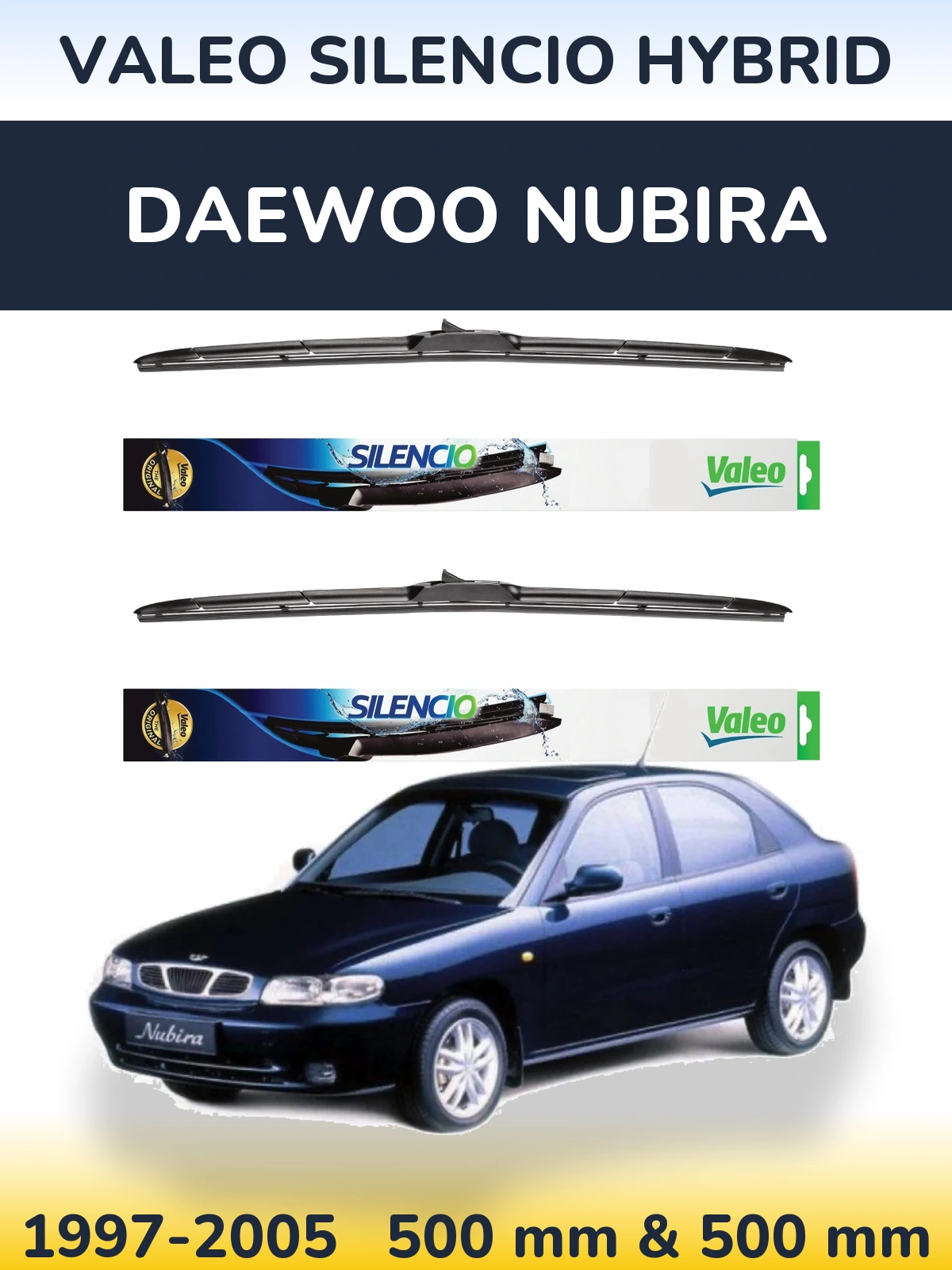 Комплект передніх щіток Valeo Silencio Hybrid 500 & 500 мм для Daewoo Nubira 1997-2005