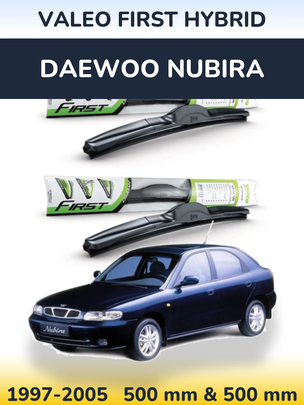 Комплект передних дворников Valeo First Hybrid 500 & 500 мм для Daewoo Nubira 1997-2005