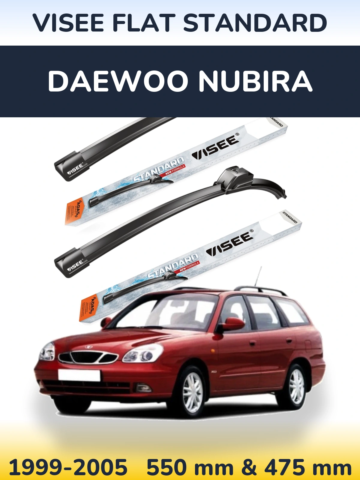 Front wiper blade set VISEE FLAT STANDARD 550 & 475 mm for Daewoo Nubira 1999-2005