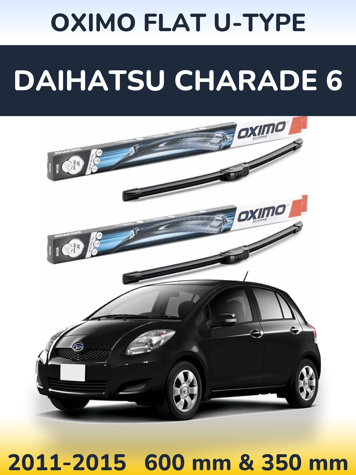 Komplet przednich wycieraczek Oximo Flat U-type 600 & 350 mm do Daihatsu Charade 6 2011-2015