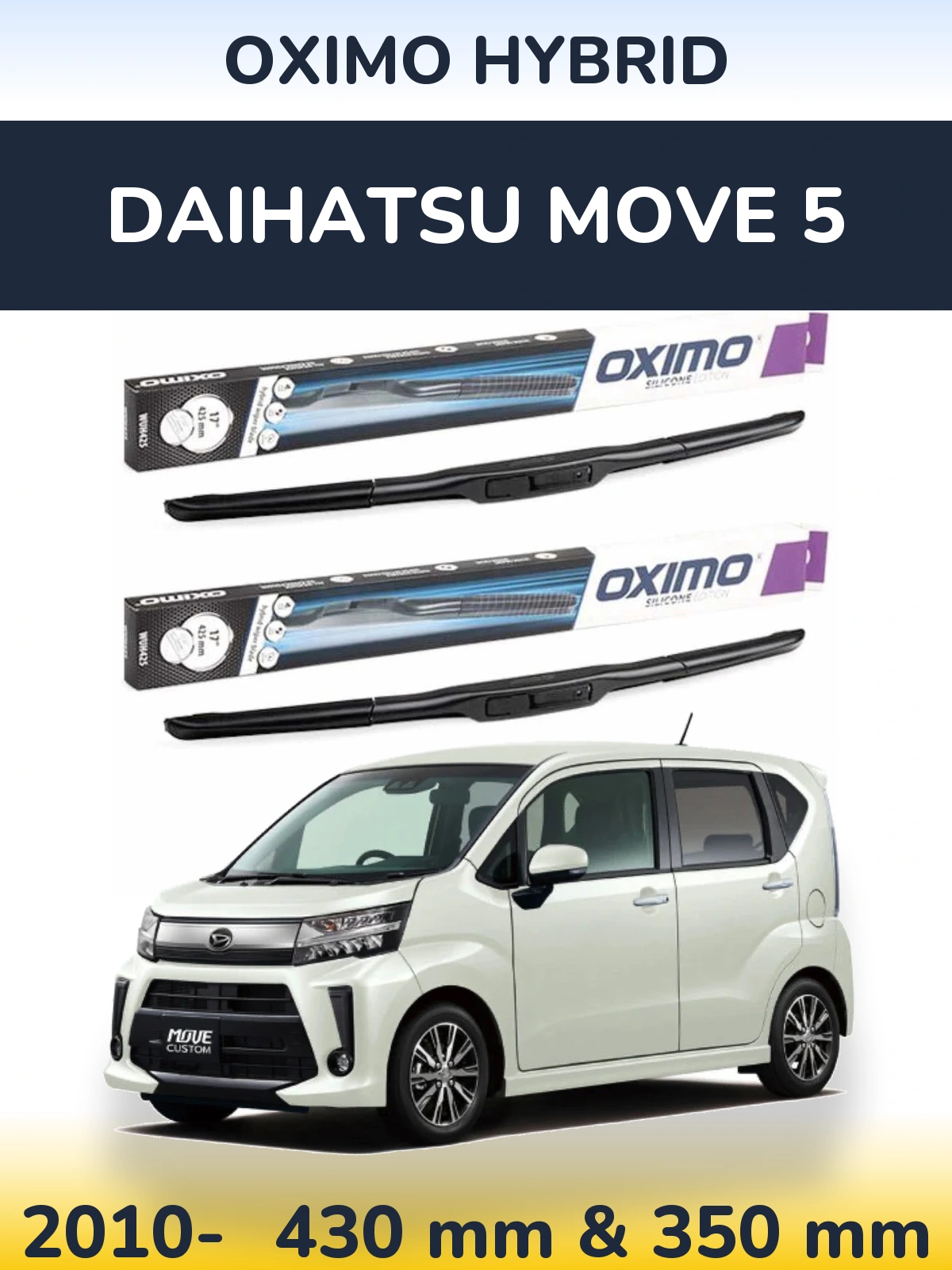 Комплект передніх щіток Oximo Hybrid 430 & 350 мм для Daihatsu Move 5 2010-2026