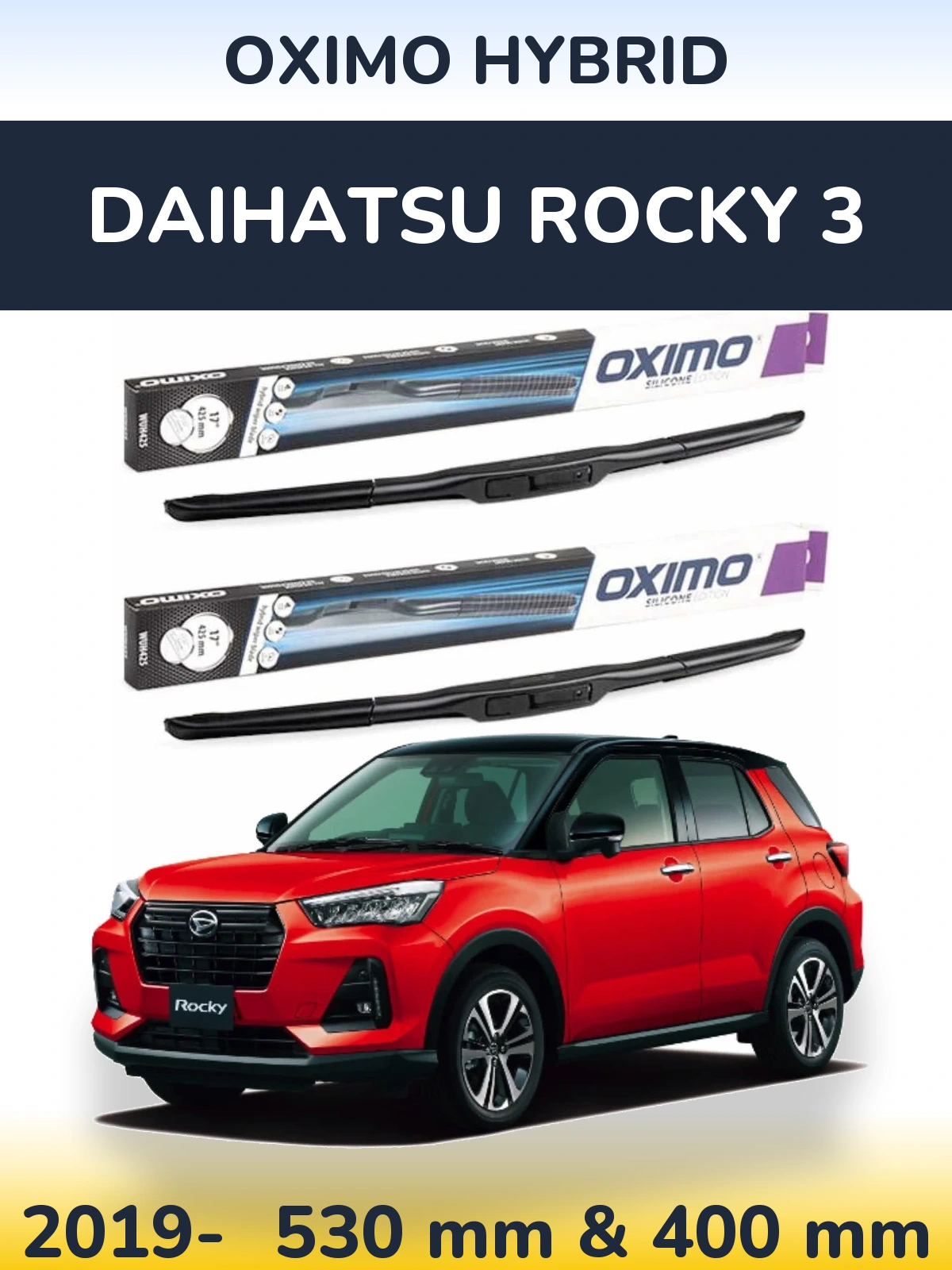 Комплект передніх щіток Oximo Hybrid 530 & 400 мм для Daihatsu Rocky 3 2019-2026