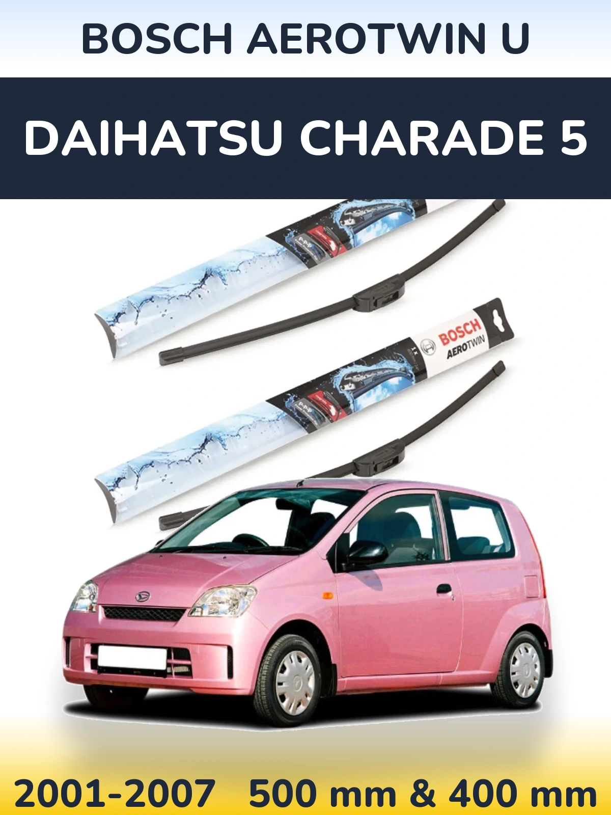 Front wiper blade set BOSCH AeroTwin U 500 & 400 mm for Daihatsu Charade 5 2001-2007