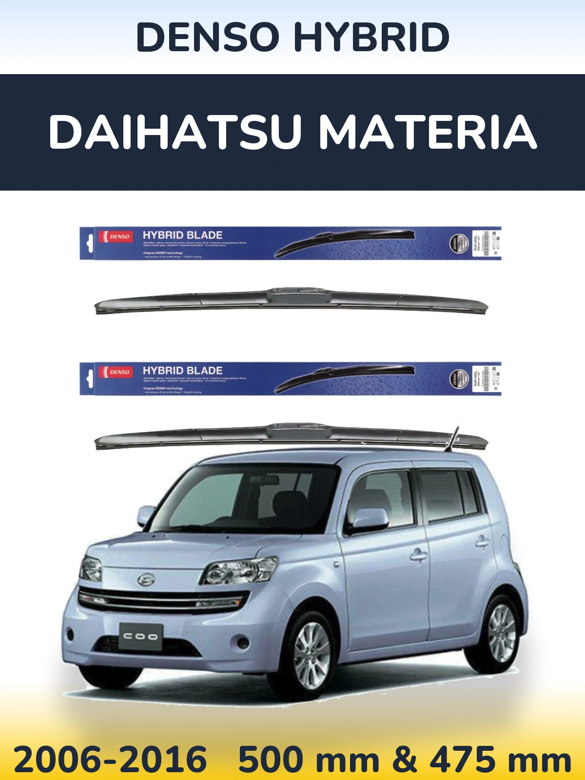 Комплект передніх щіток Denso Hybrid 500 & 475 мм для Daihatsu Materia 2006-2016