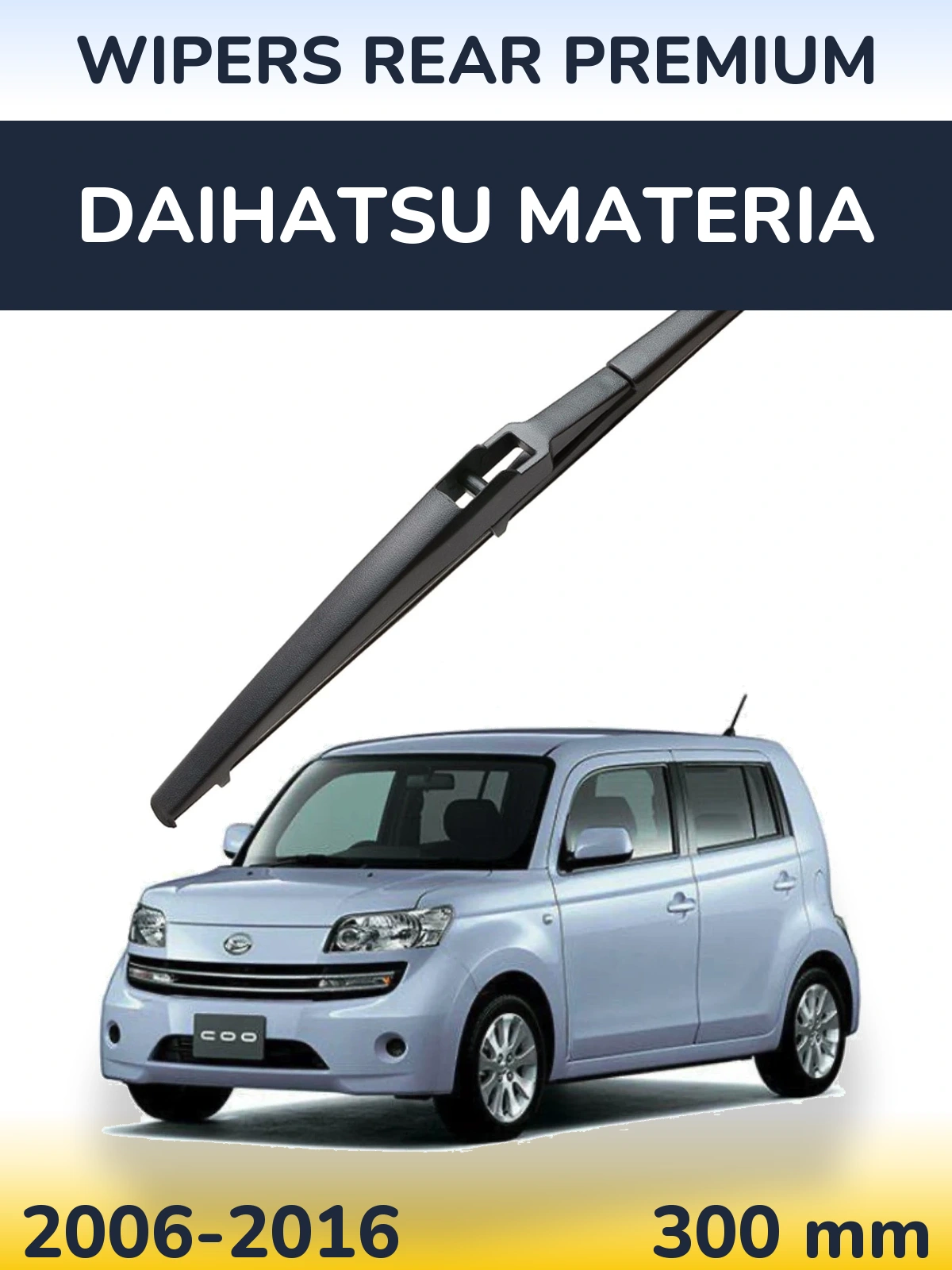 Задня щітка WIPERS REAR PREMIUM 300 мм для Daihatsu Materia 2006-2016