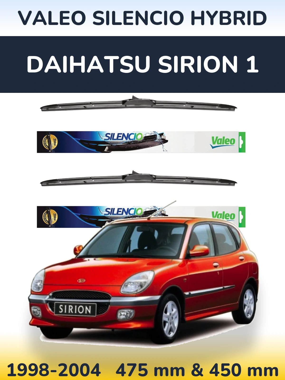 Комплект передніх щіток Valeo Silencio Hybrid 475 & 450 мм для Daihatsu SIrion 1 1998-2004
