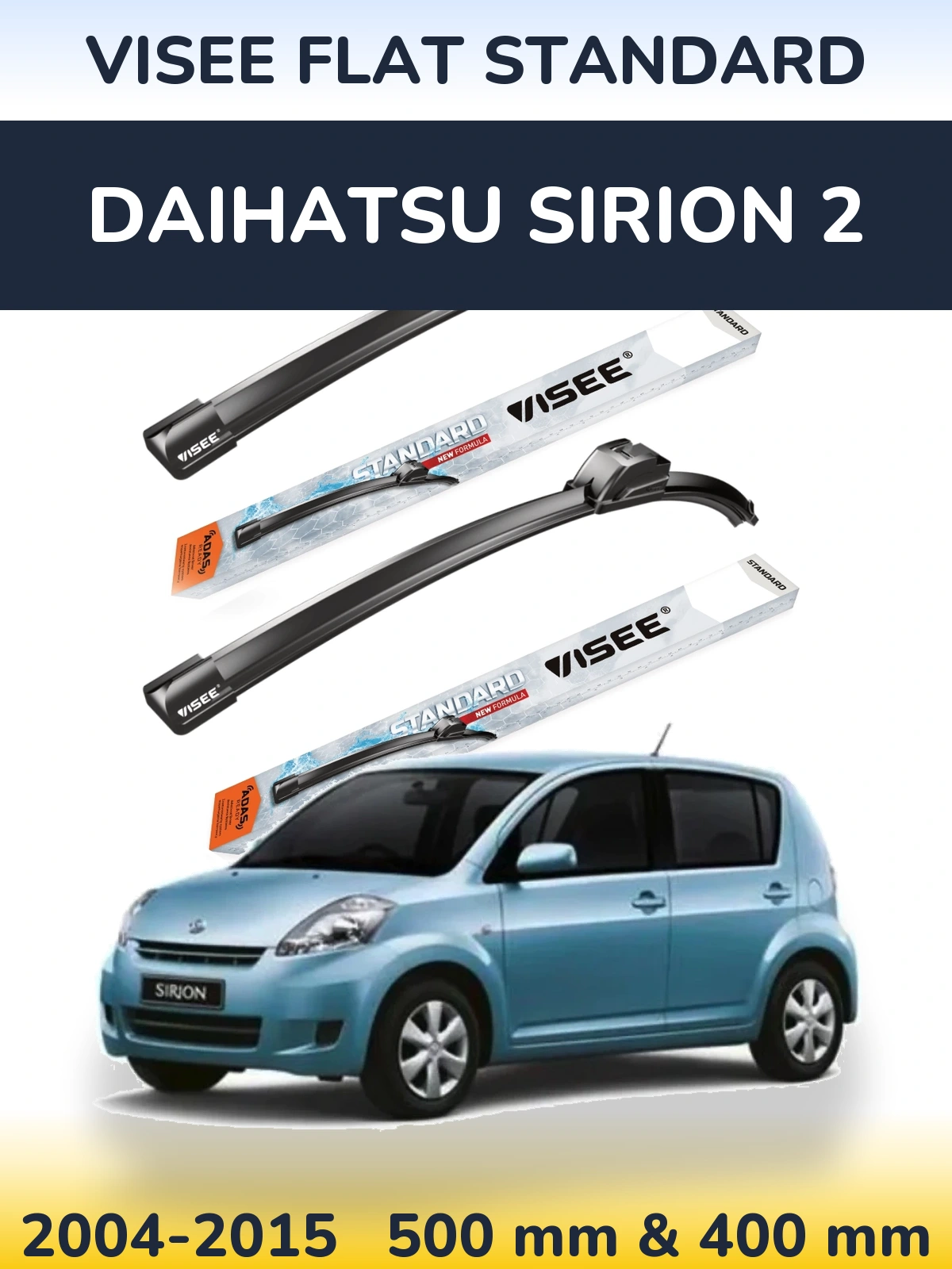 Front wiper blade set VISEE FLAT STANDARD 500 & 400 mm for Daihatsu SIrion 2 2004-2015