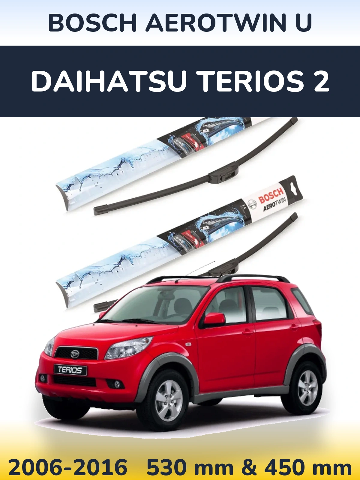 Комплект передних дворников BOSCH AeroTwin U 530 & 450 мм для Daihatsu Terios 2 2006-2016