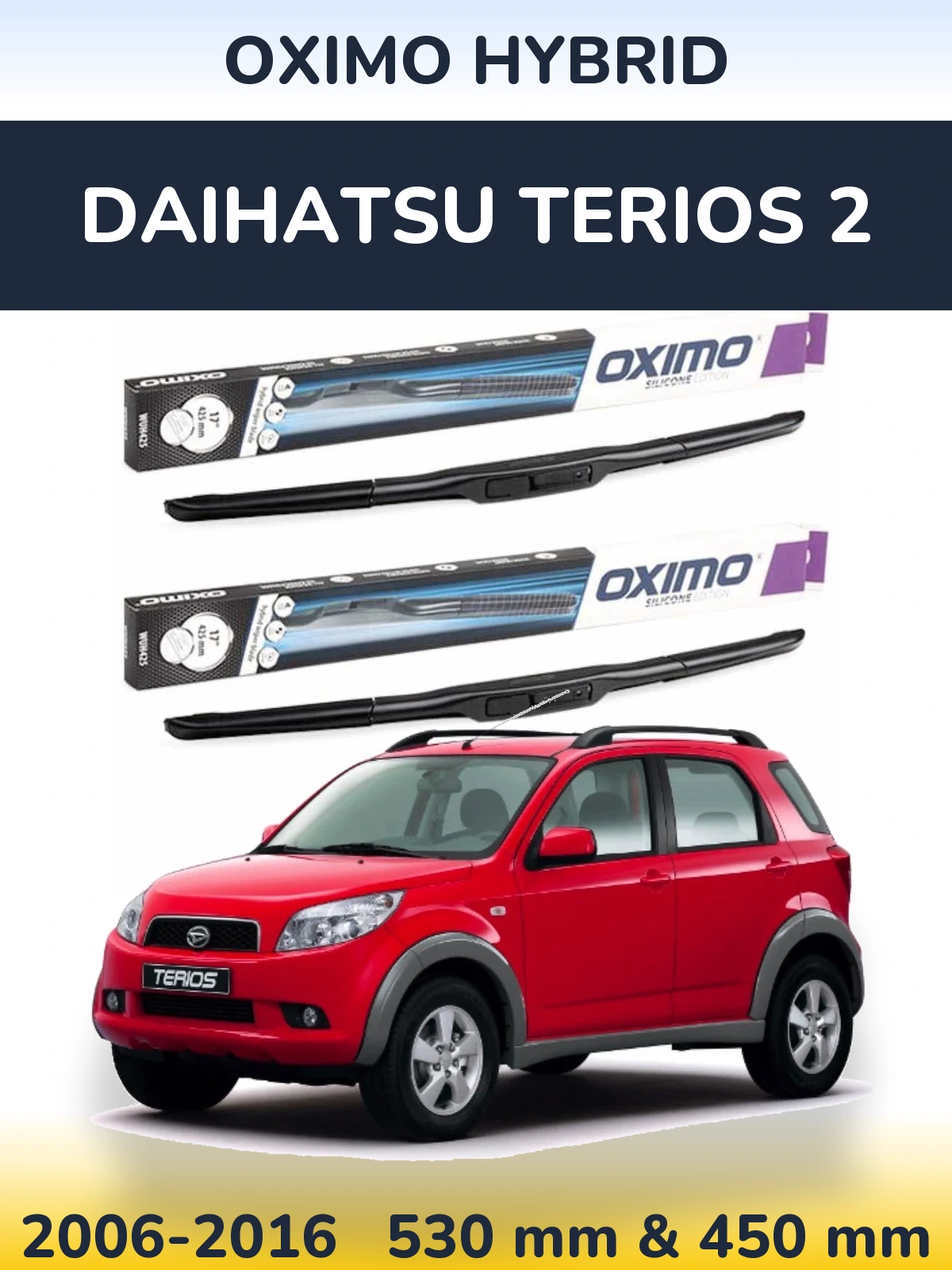 Front wiper blade set Oximo Hybrid 530 & 450 mm for Daihatsu Terios 2 2006-2016