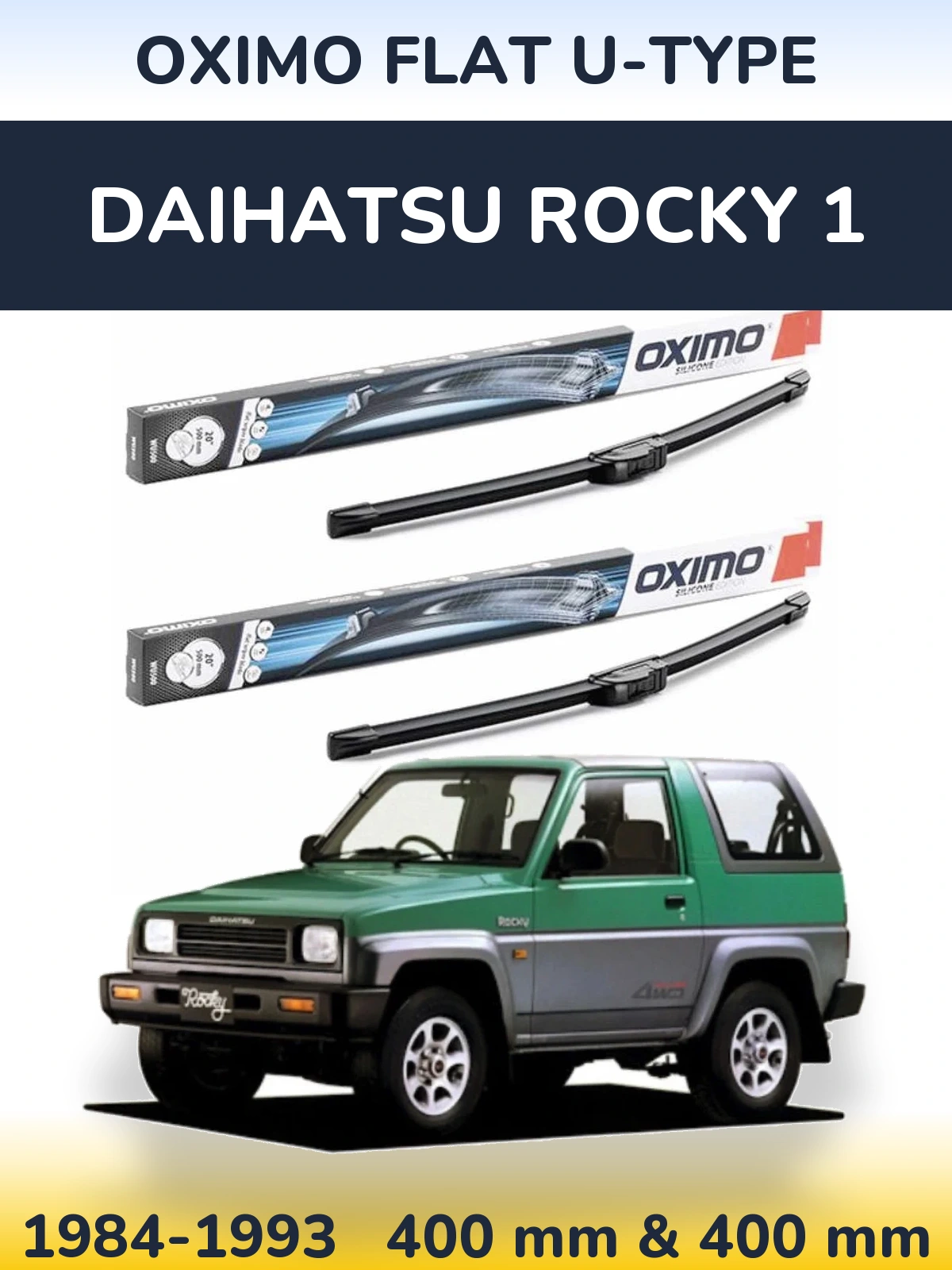 Front wiper blade set Oximo Flat U-type 400 & 400 mm for Daihatsu Rocky 1 1984-1993