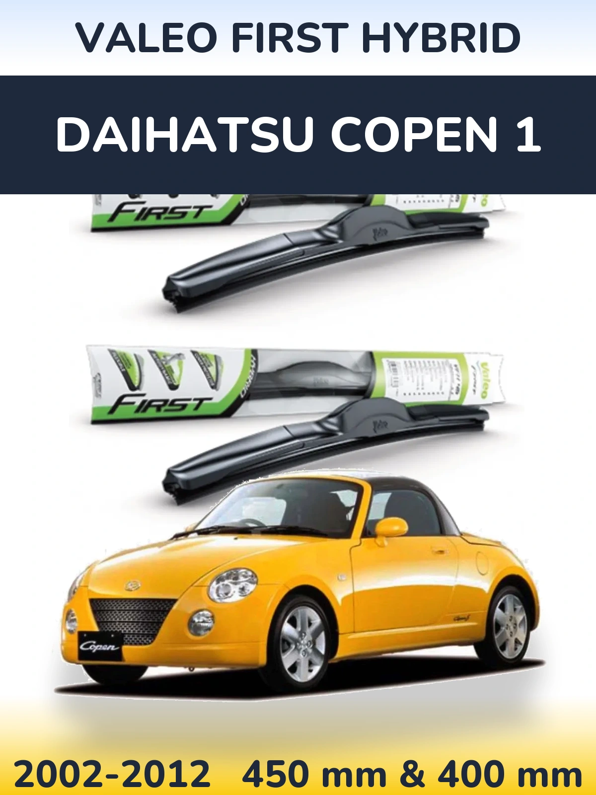 Комплект передніх щіток Valeo First Hybrid 450 & 400 мм для Daihatsu Copen 1 2002-2012