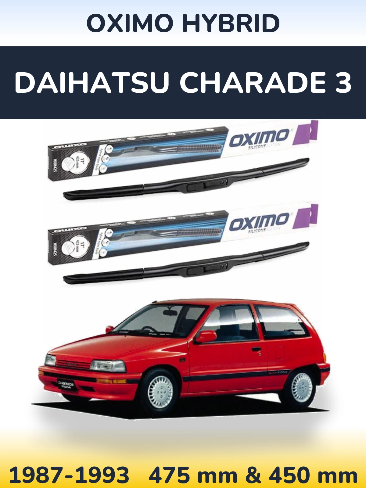 Front wiper blade set Oximo Hybrid 475 & 450 mm for Daihatsu Charade 3 1987-1993