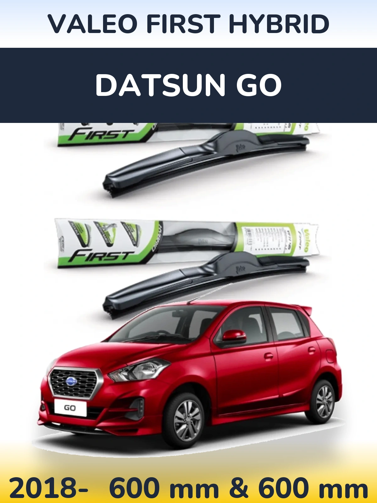 Komplet przednich wycieraczek Valeo First Hybrid 600 & 600 mm do Datsun Go 2018-2026