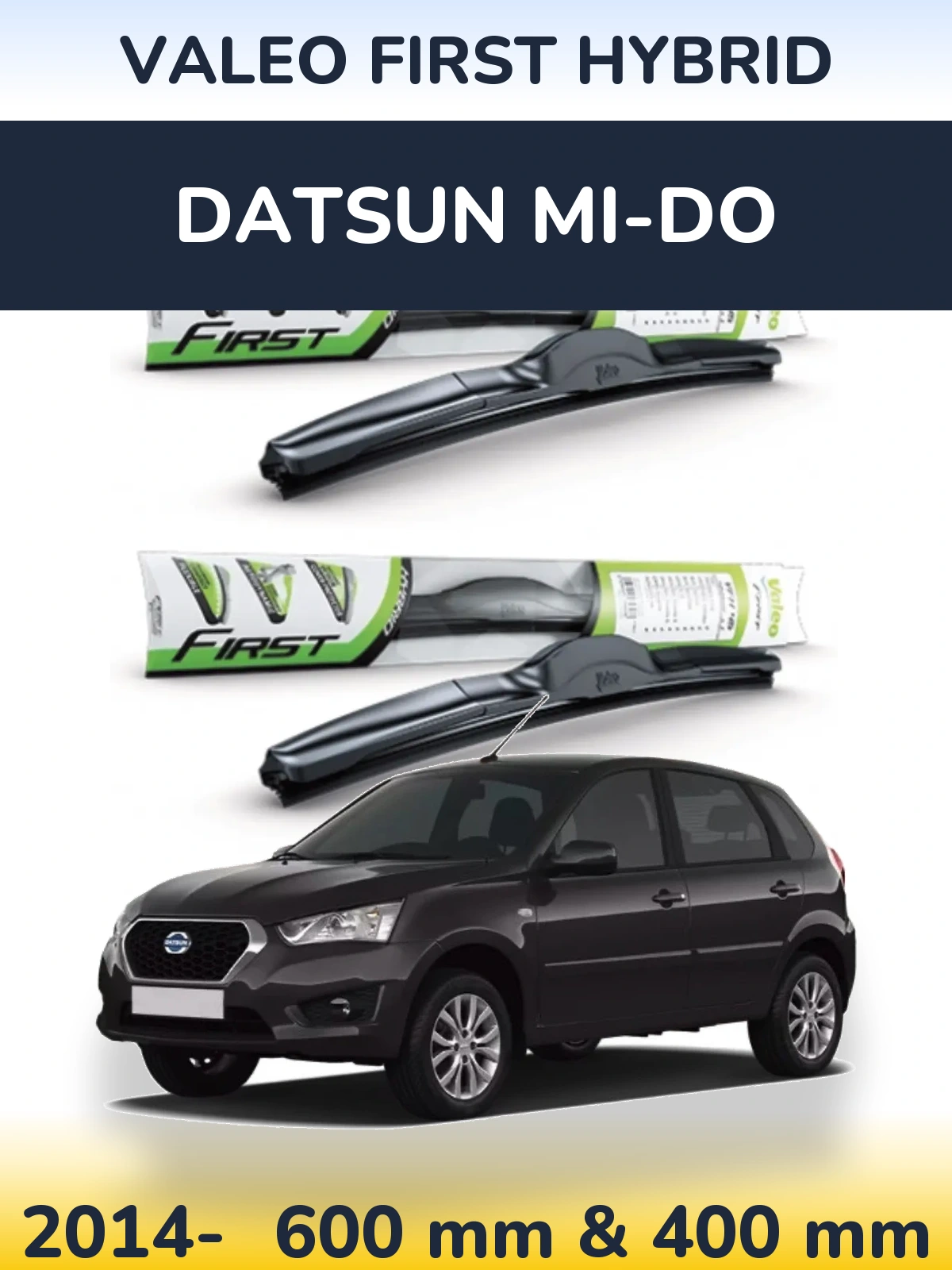 Komplet przednich wycieraczek Valeo First Hybrid 600 & 400 mm do Datsun mi-DO 2014-2026