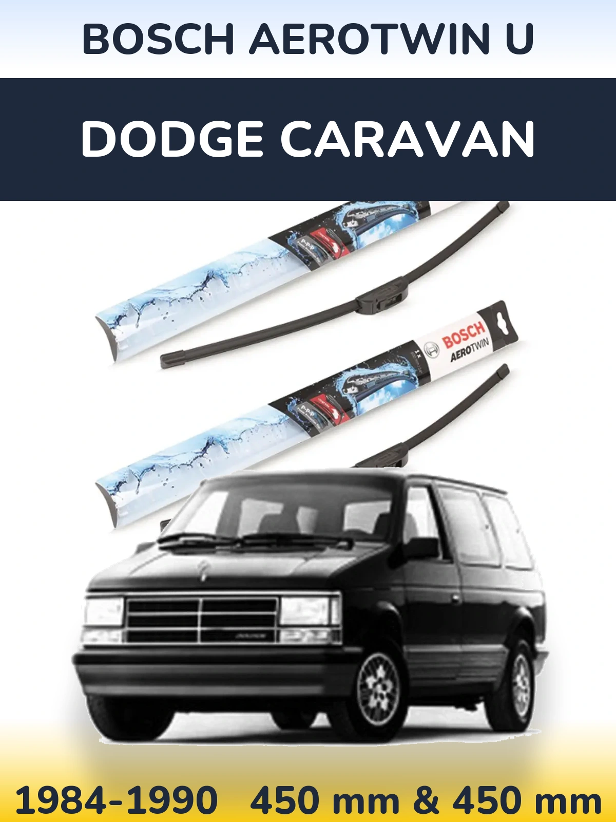 Комплект передних дворников BOSCH AeroTwin U 450 & 450 мм для Dodge Caravan 1984-1990