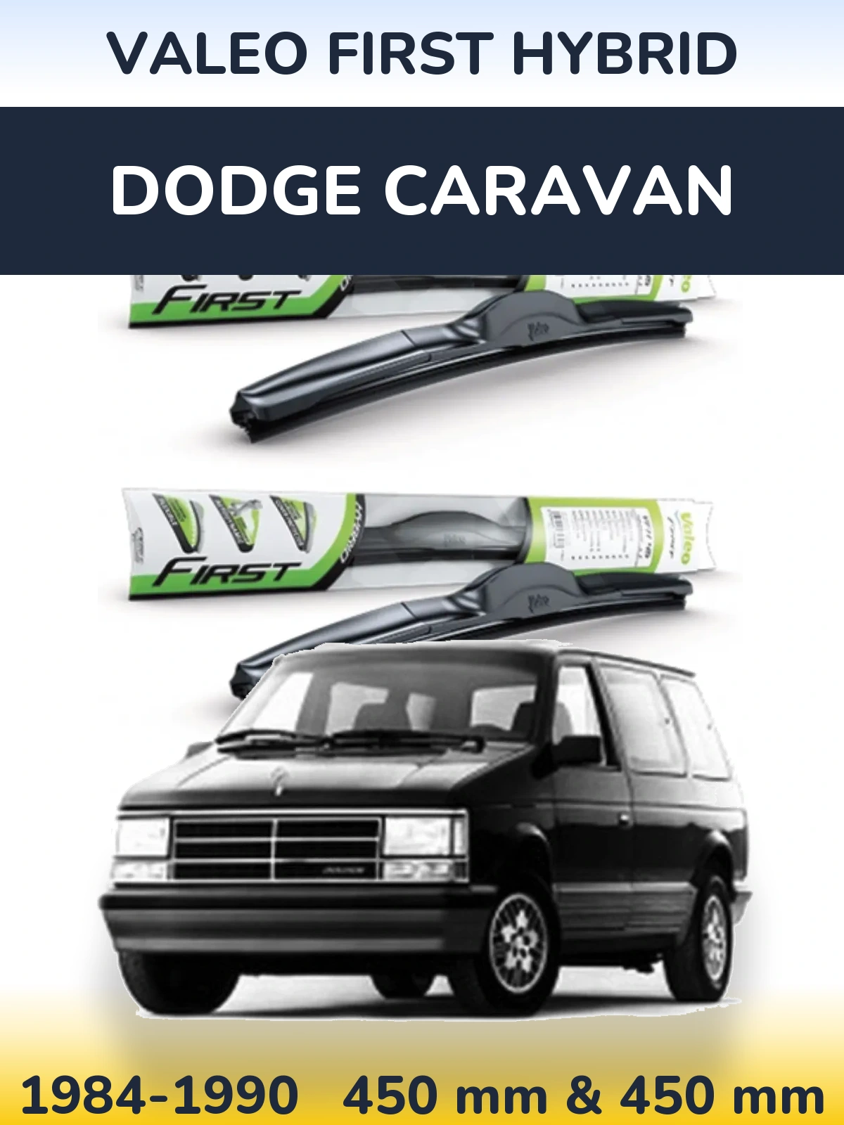 Komplet przednich wycieraczek Valeo First Hybrid 450 & 450 mm do Dodge Caravan 1984-1990